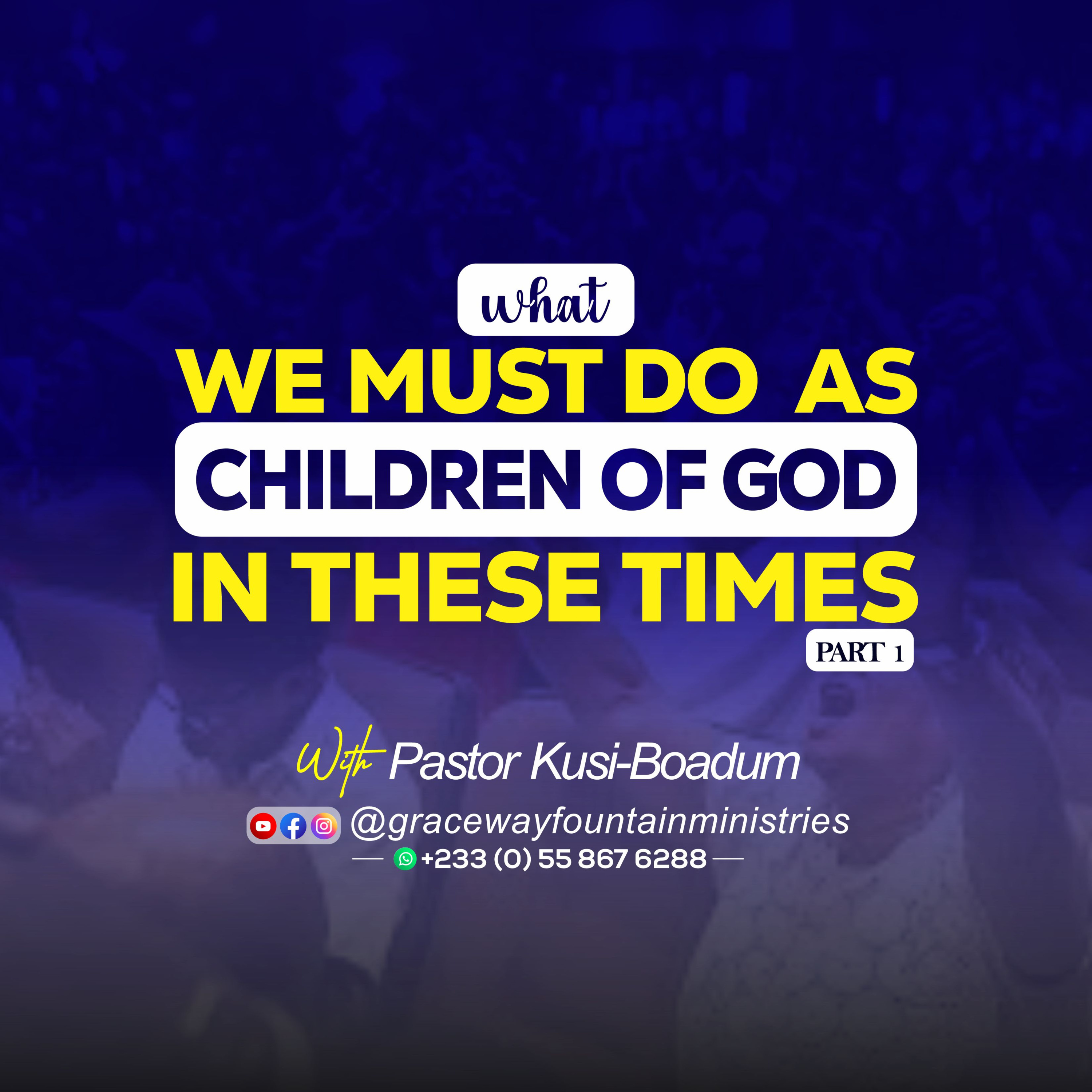 WHAT WE MUST DO AS CHILDREN OF GOD IN THESE TIMES PT. 1 episode artwork