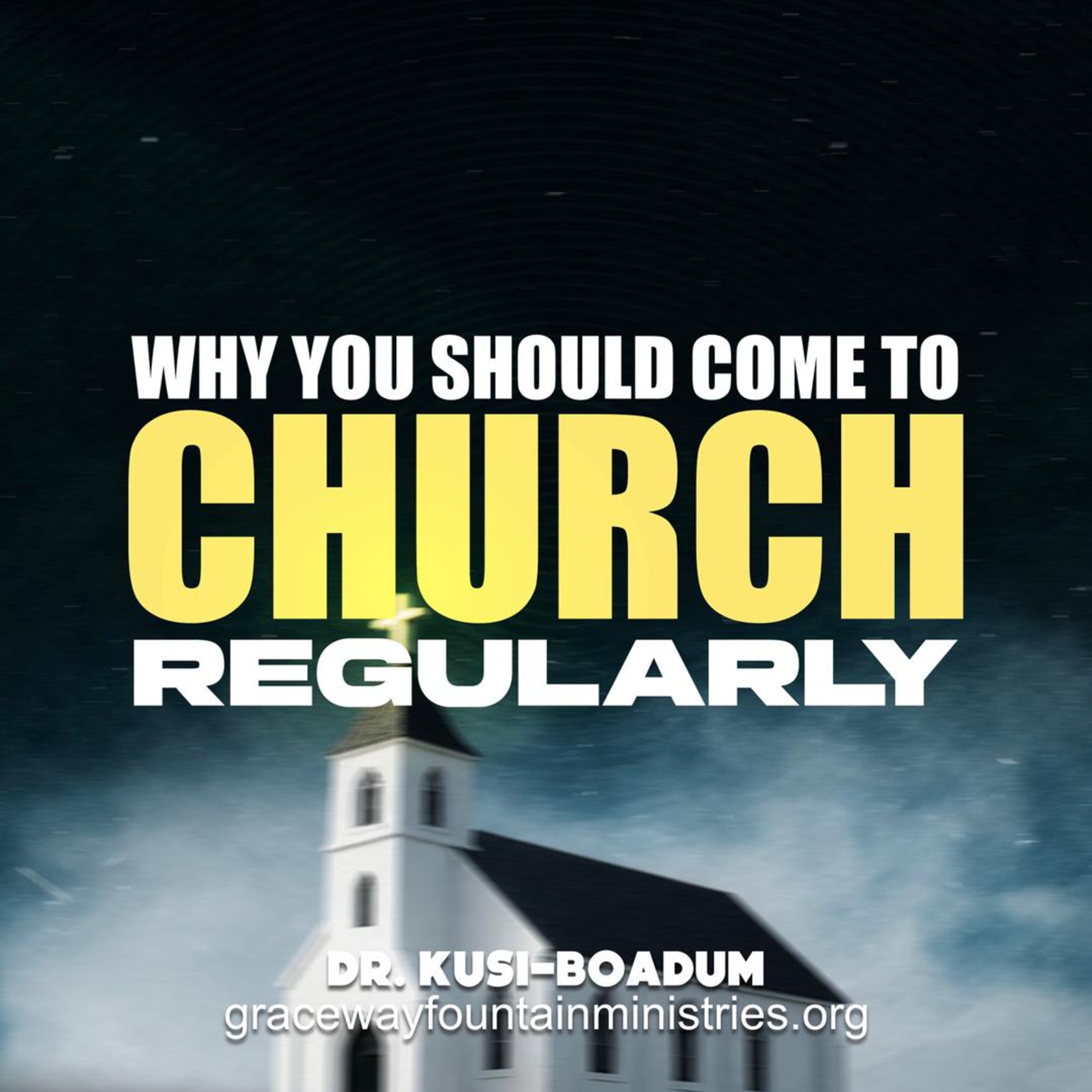 WHY YOU MUST COME TO CHURCH REGULARLY episode artwork