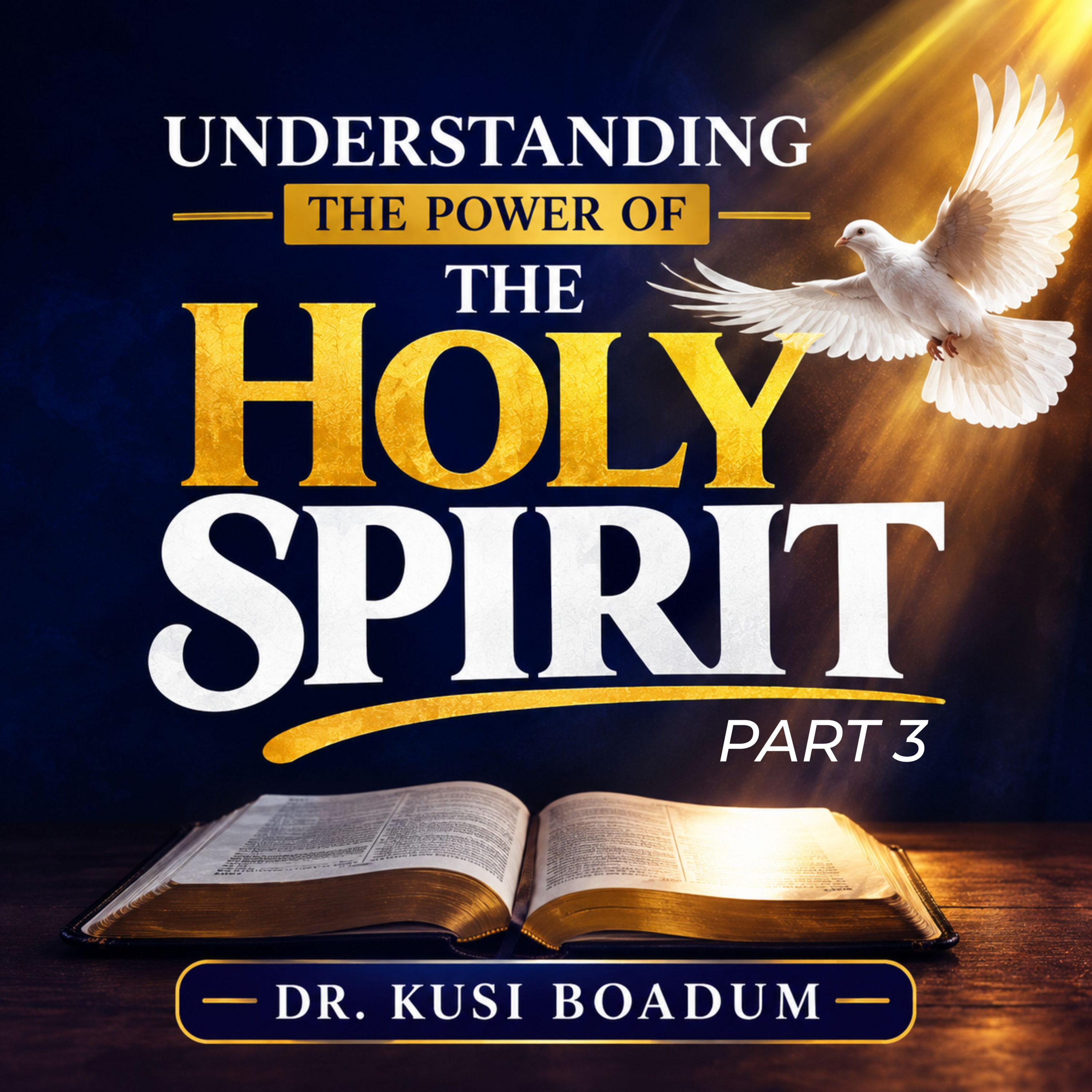 UNDERSTANDING THE POWER OF THE HOLY SPIRIT 3 episode artwork
