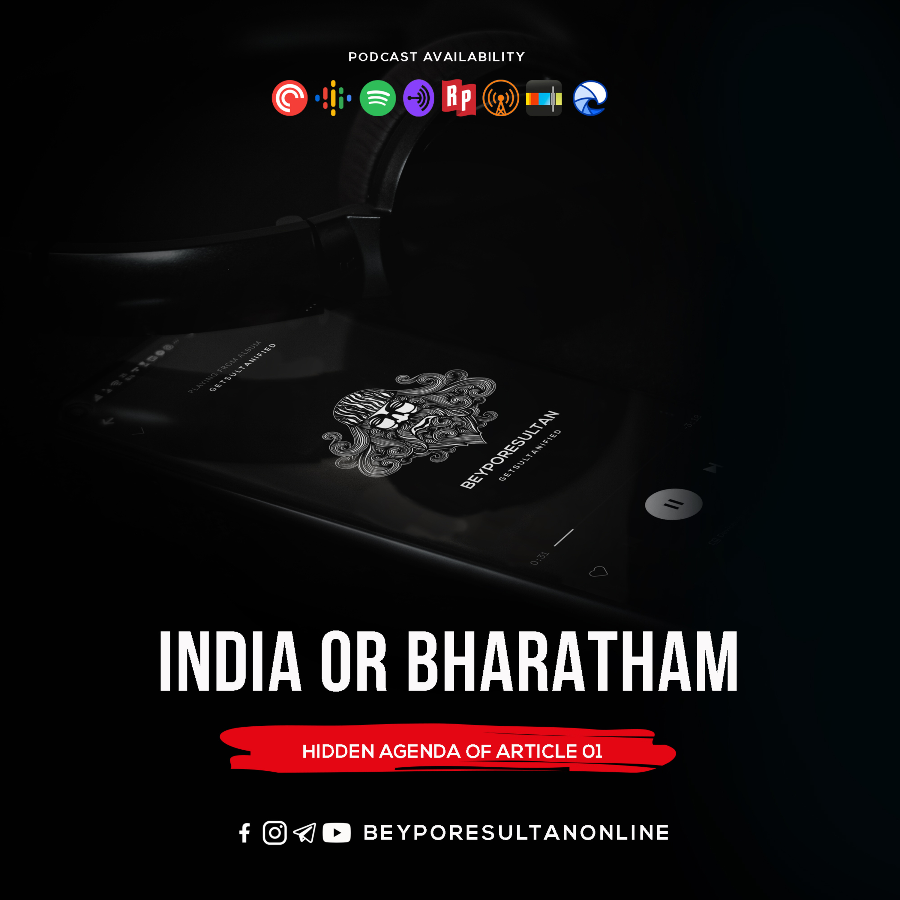 EPISODE 183 - INDIA OR BHARATHAM | HIDDEN AGENDA OF ARTICLE 01 | MALAYALAM PODCAST BEYPORESULTAN