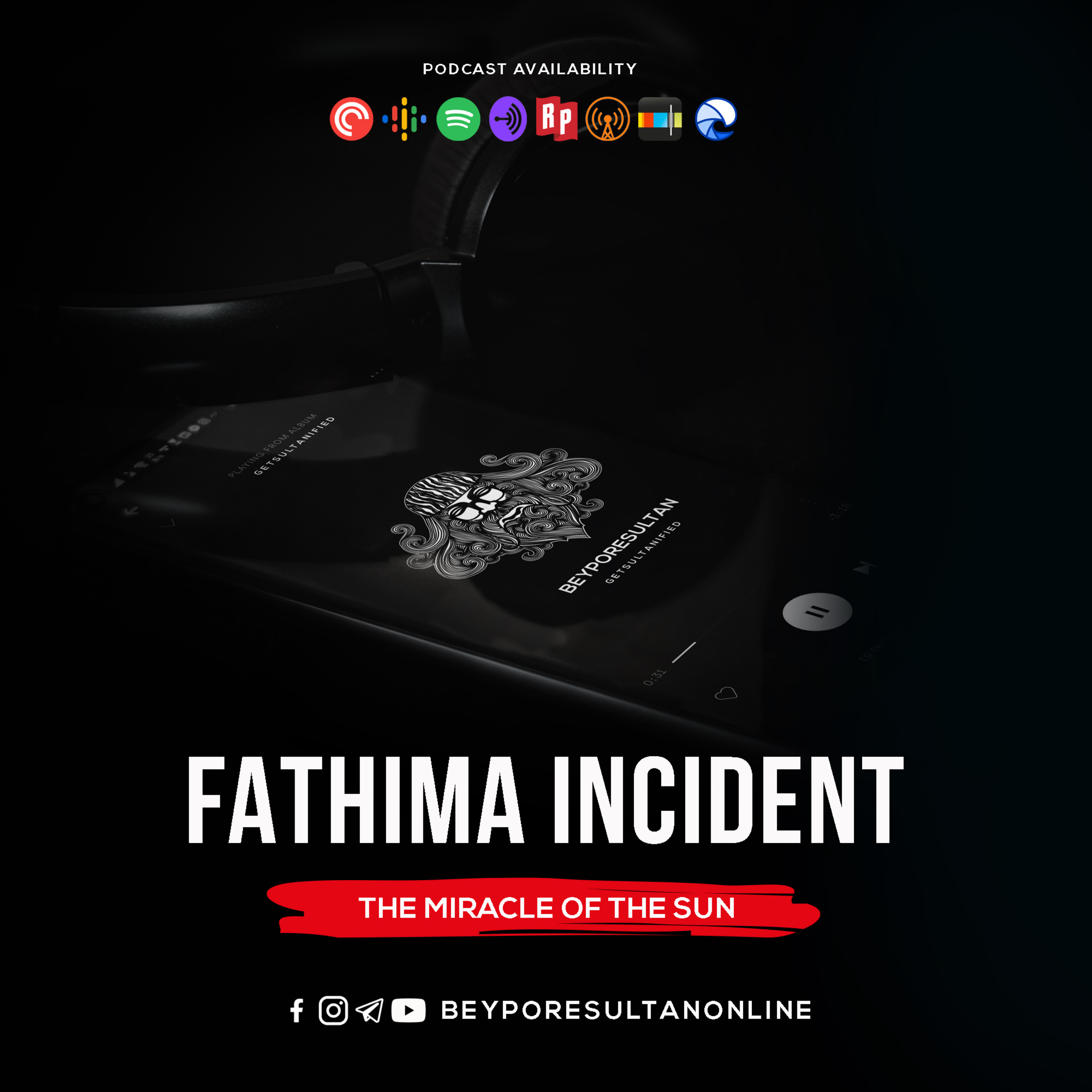 EPISODE 27 - FATHIMA INCIDENT | THE MIRACLE OF THE SUN | MALAYALAM PODCAST BEYPORESULTAN