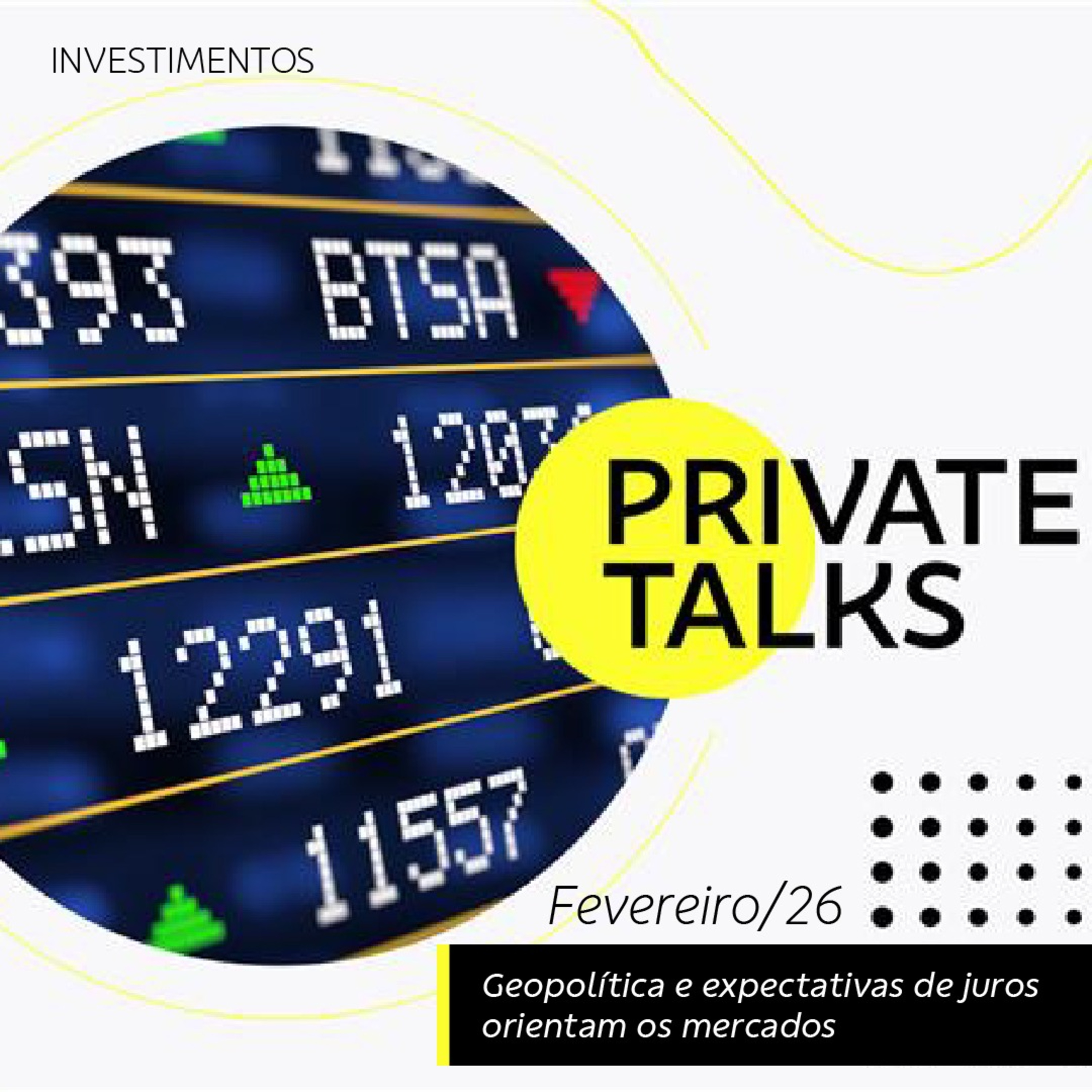 BB Private Talks - Fevereiro/26 - Geopolítica e expectativas de juros orientam os mercados | BB episode artwork