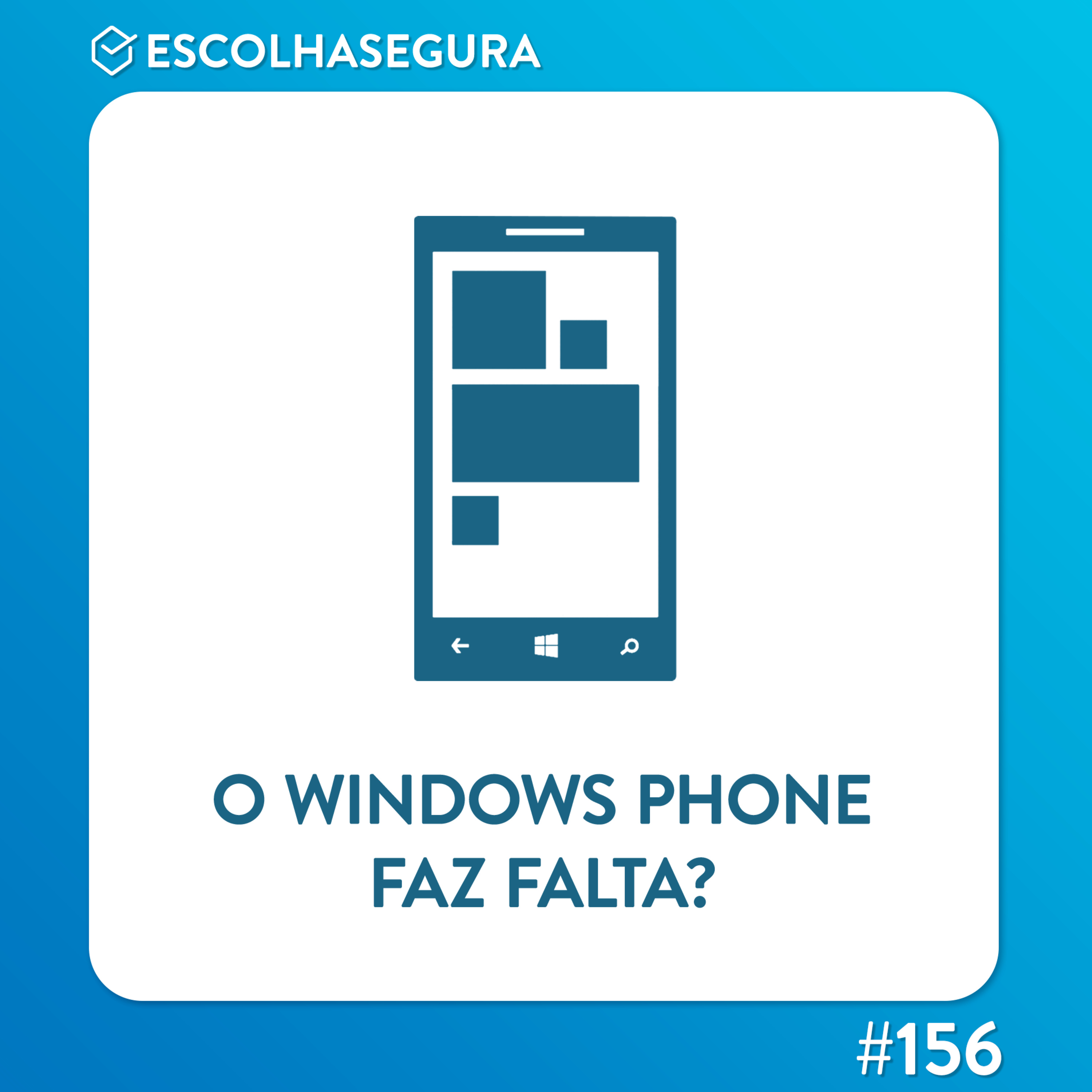 #156. O Windows Phone faz falta em 2023? 