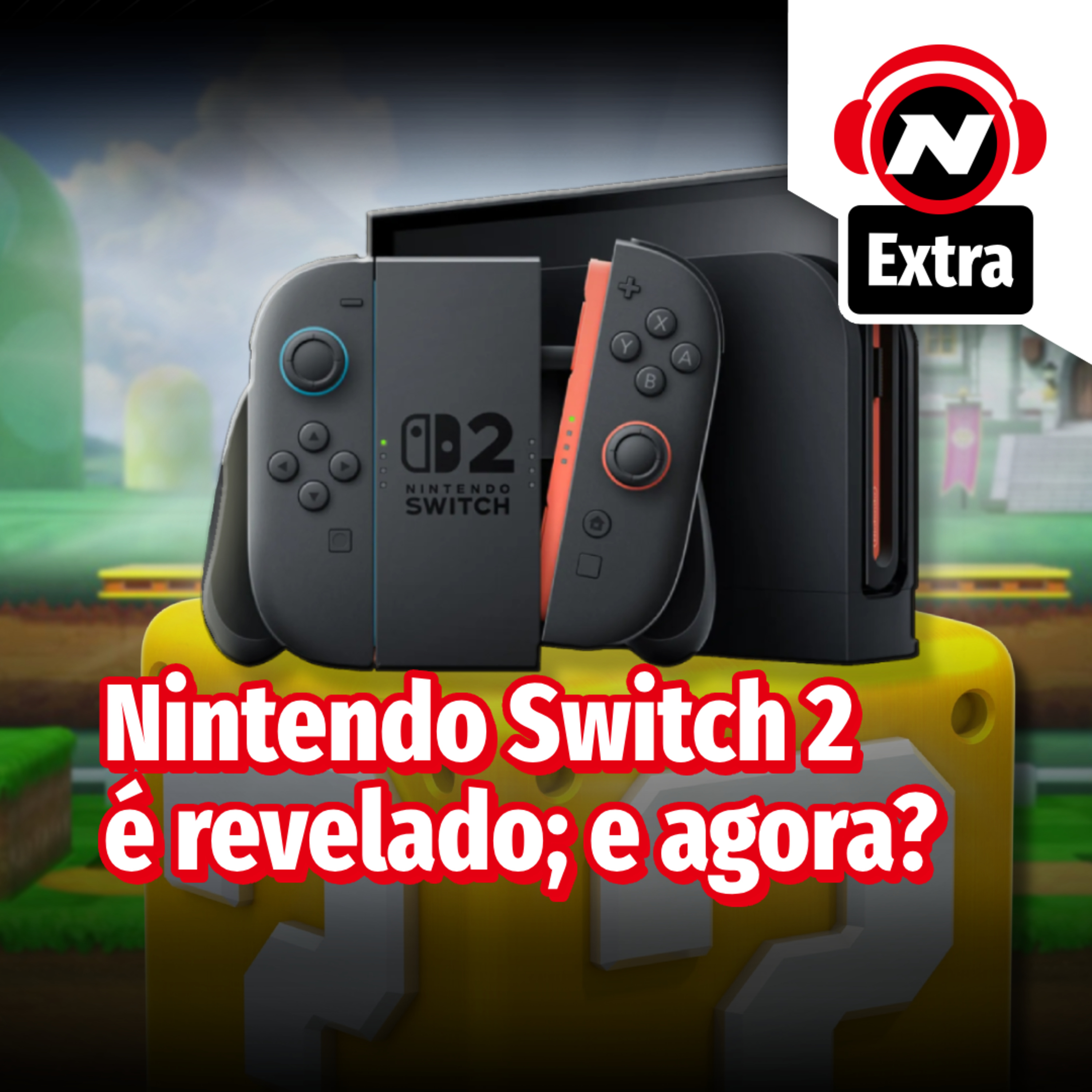 Nintendo Switch 2 é revelado; e agora?