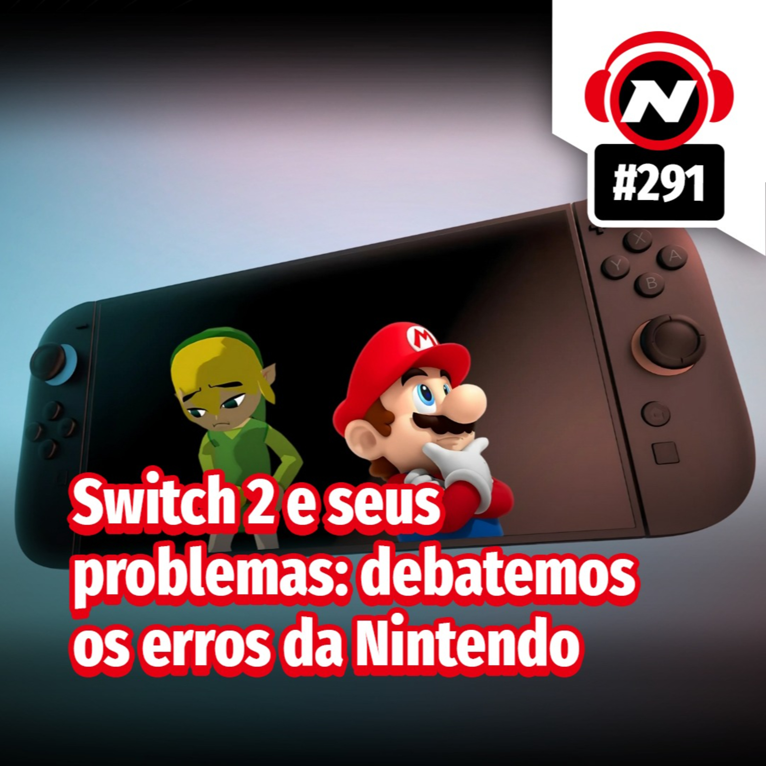 Switch 2 e seus problemas: debatemos os erros da Nintendo