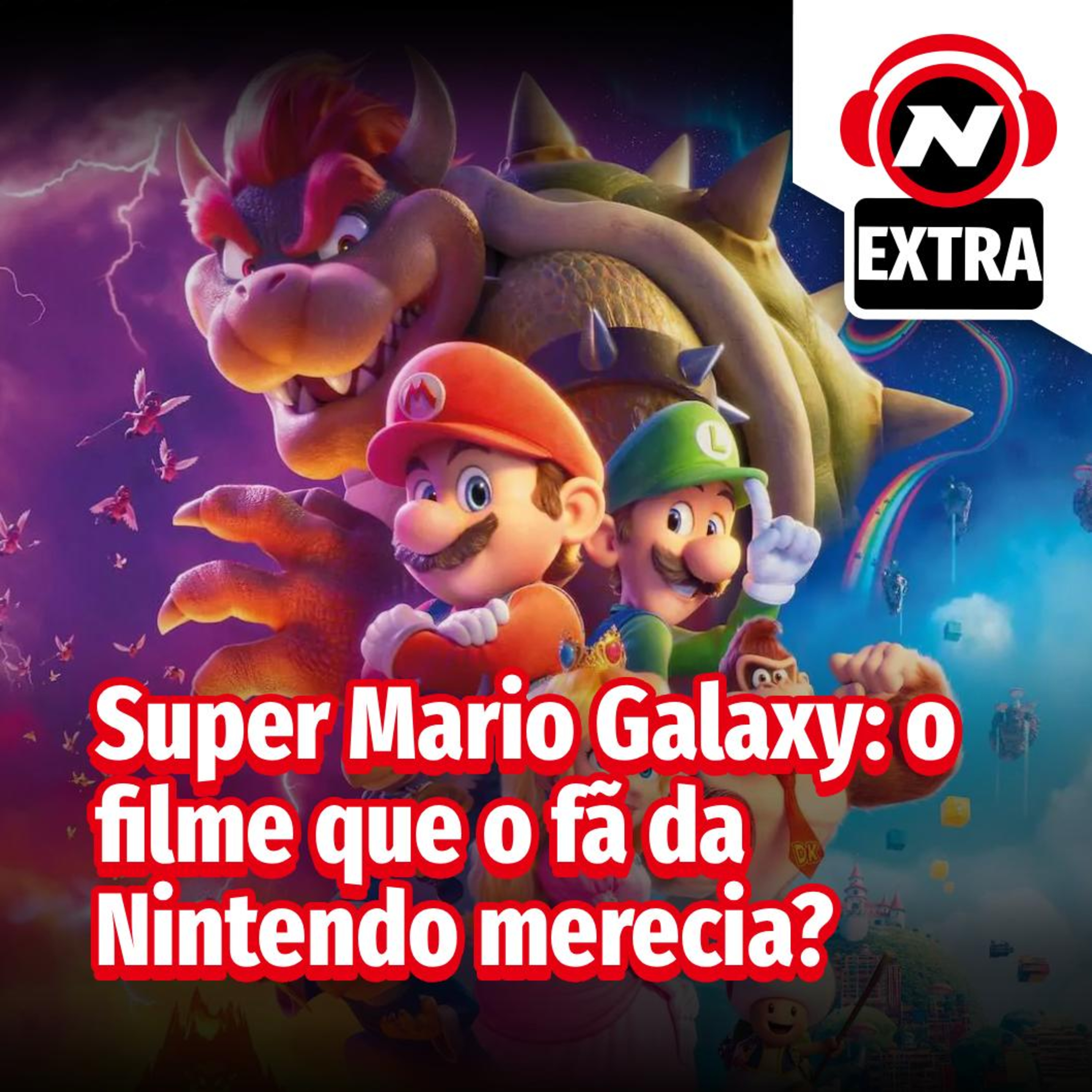 Super Mario Galaxy: o filme que o fã da Nintendo merecia?