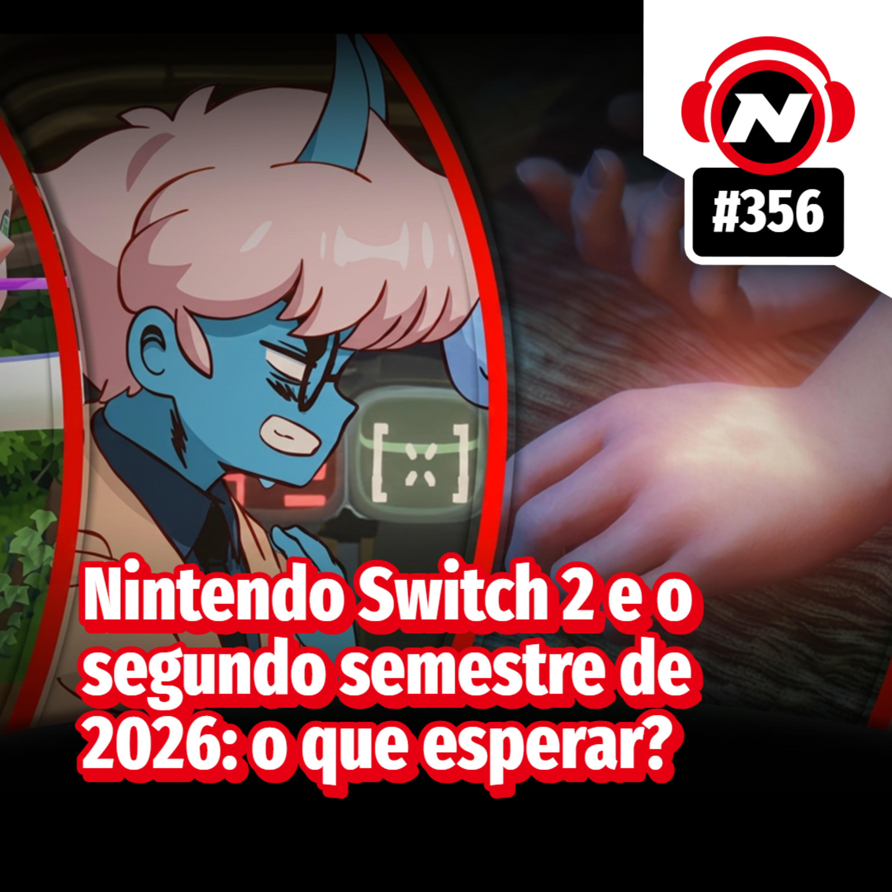 Nintendo Switch 2 e o segundo semestre de 2026: o que esperar? episode artwork