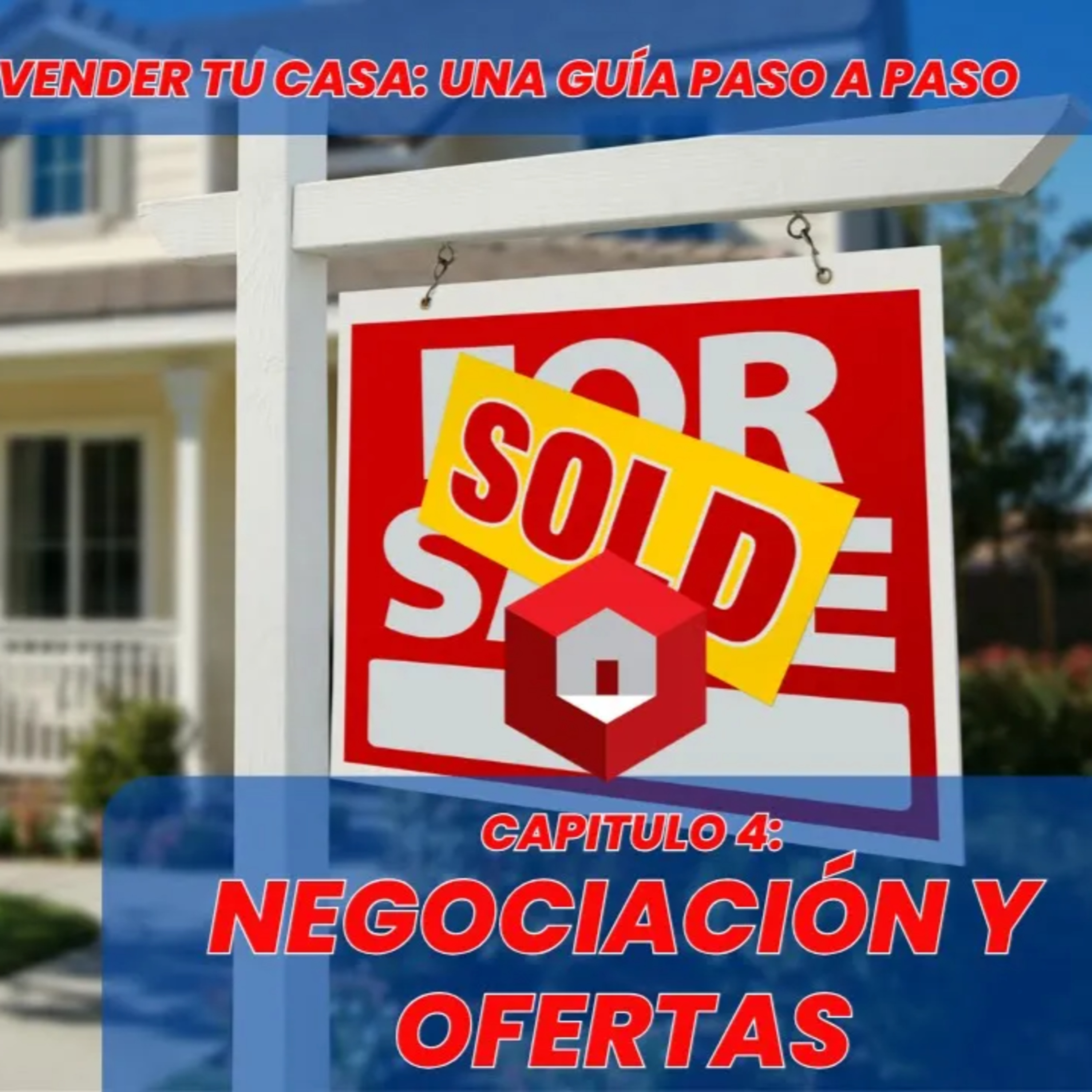 432.- Pasos estrategicos para vender tu casa.👉💰🏡 Negociación y Ofertas episode artwork