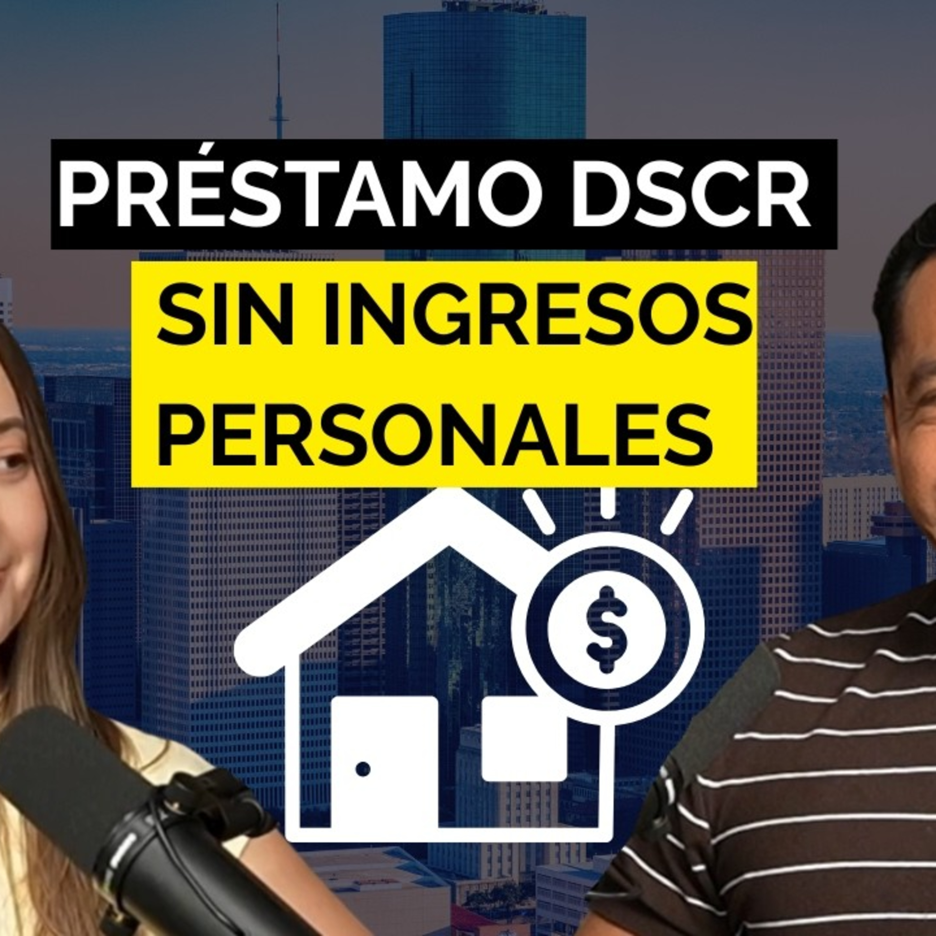 489.- Préstamo DSCR para Inversionistas: La Estrategia que Está Transformando Houston episode artwork