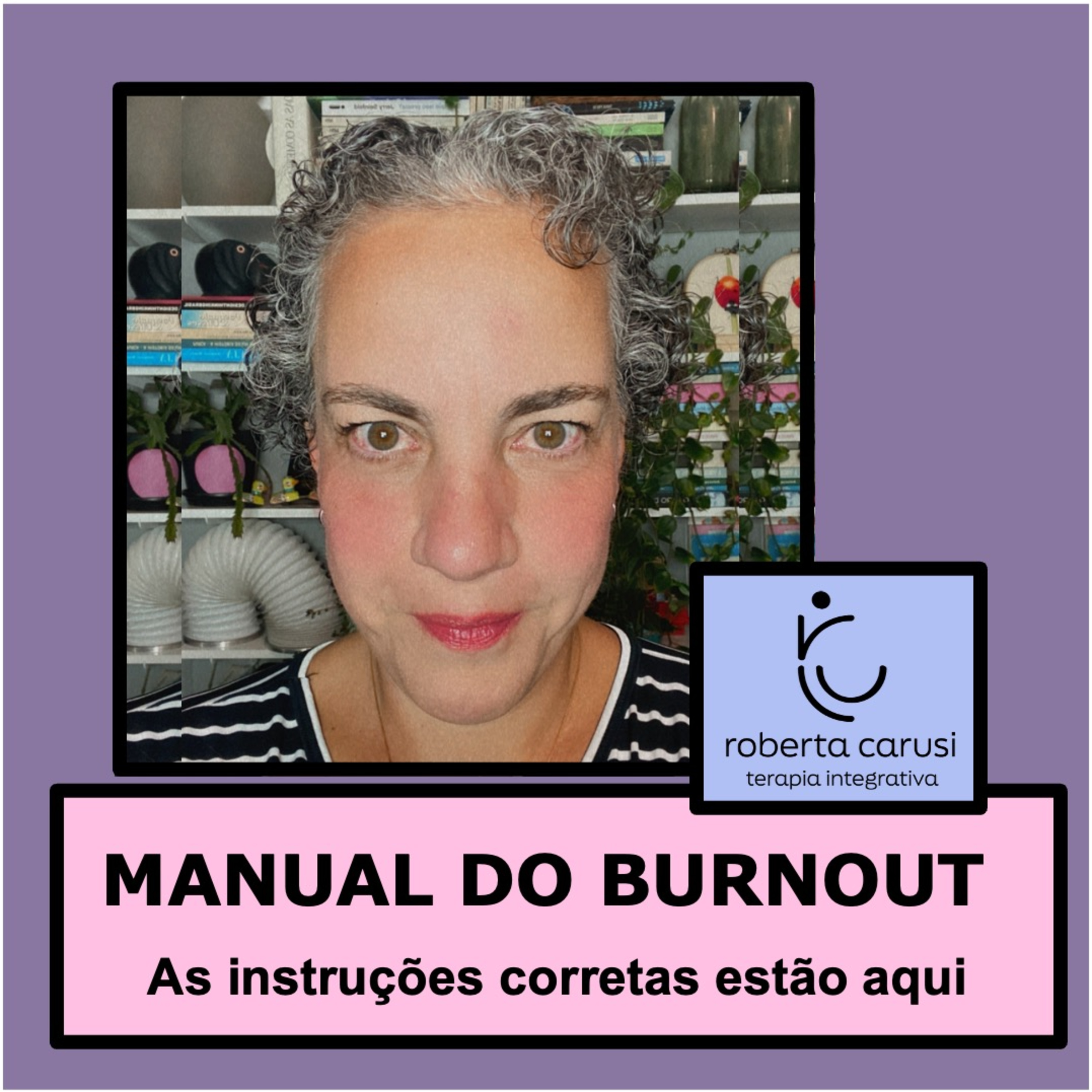 Como assim burnout tem cura? | Manual do Burnout #4 episode artwork