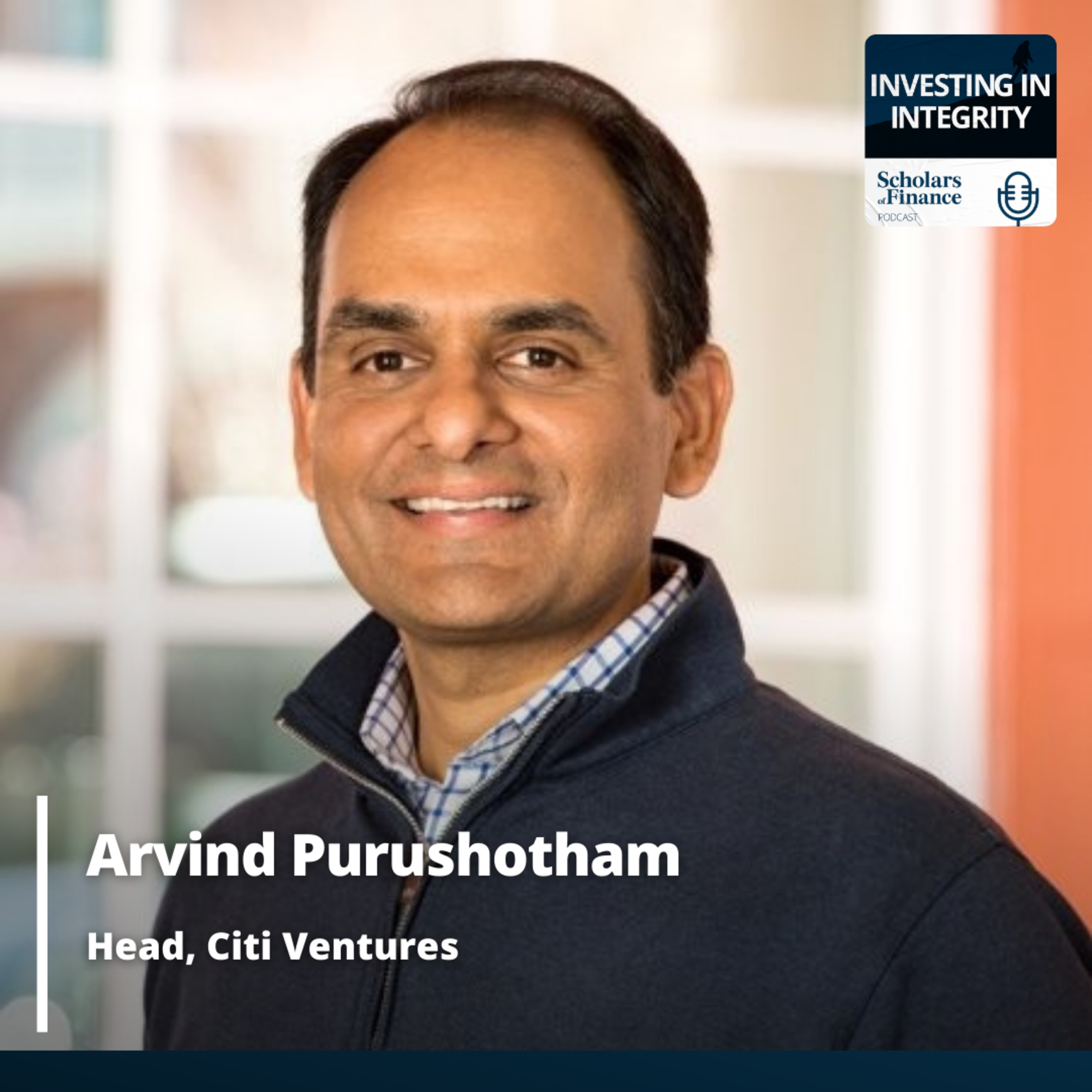 #41 - Be Transparent; Assume Positive Intentions (feat. Arvind Purushotham, Head of Citi Ventures) episode artwork