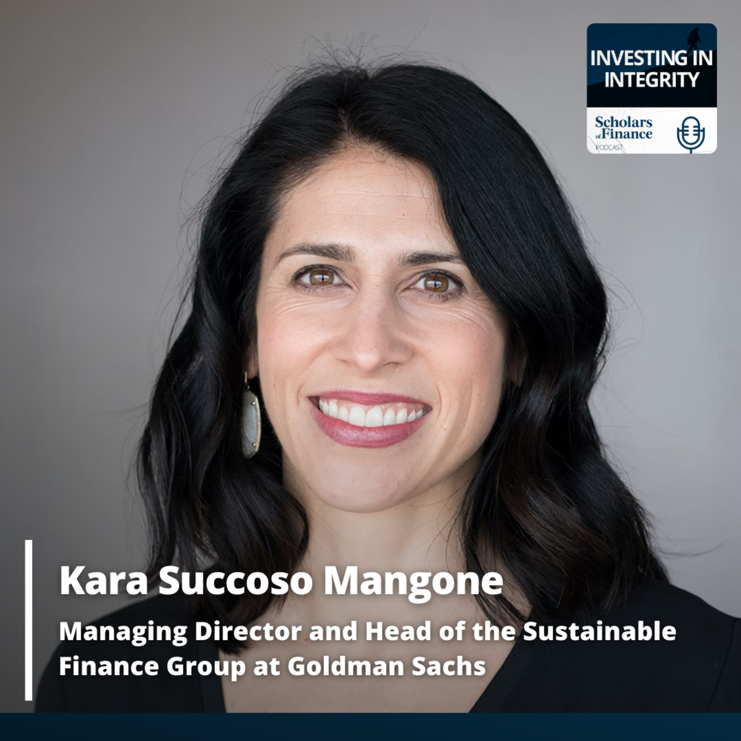 #43 - Sustainable Finance (feat. Kara Succoso Mangone, Head of the Sustainable Finance Group at Goldman Sachs) episode artwork