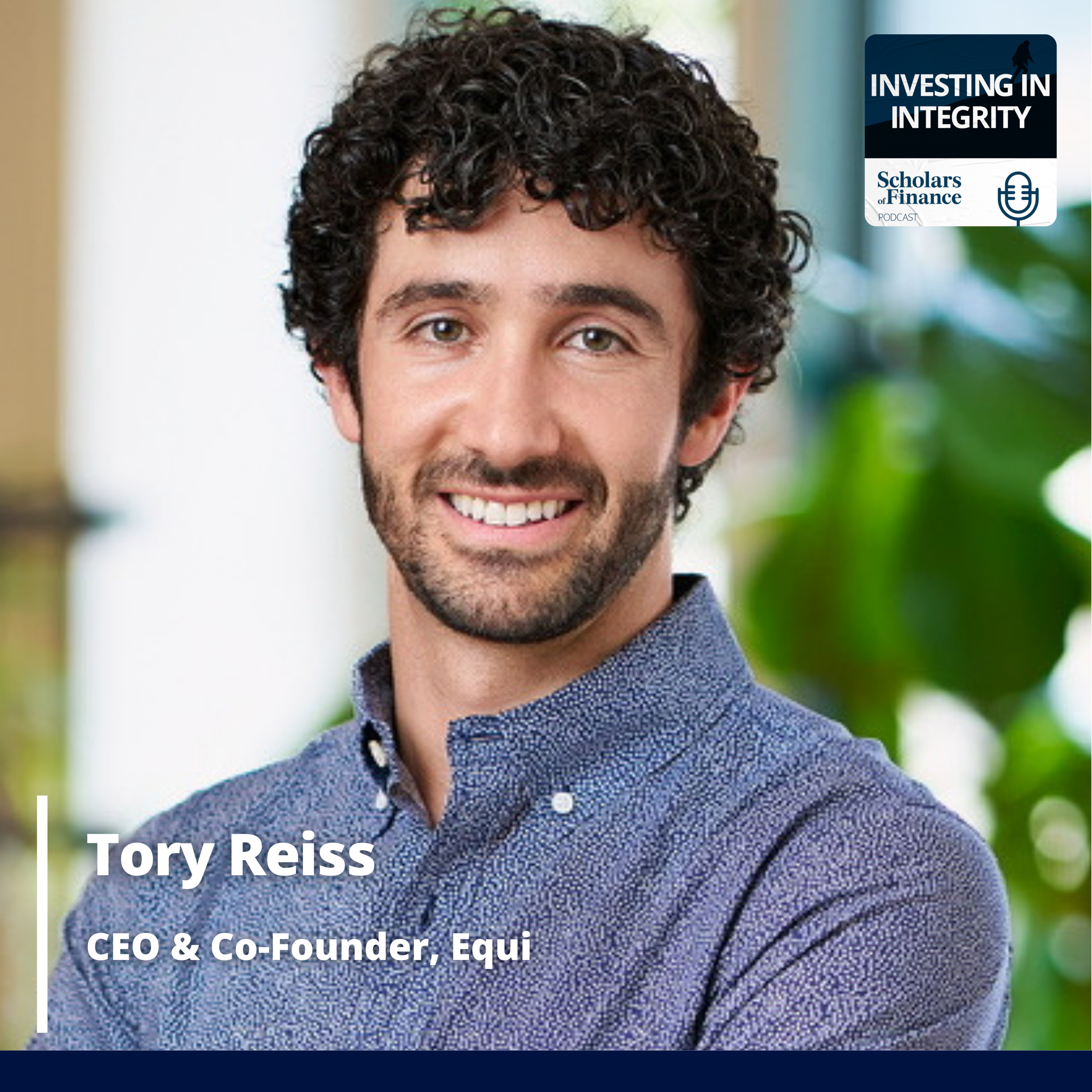 #58 - The Next Generation of Investing: Tory Reiss (CEO & Co-Founder @ Equi) episode artwork