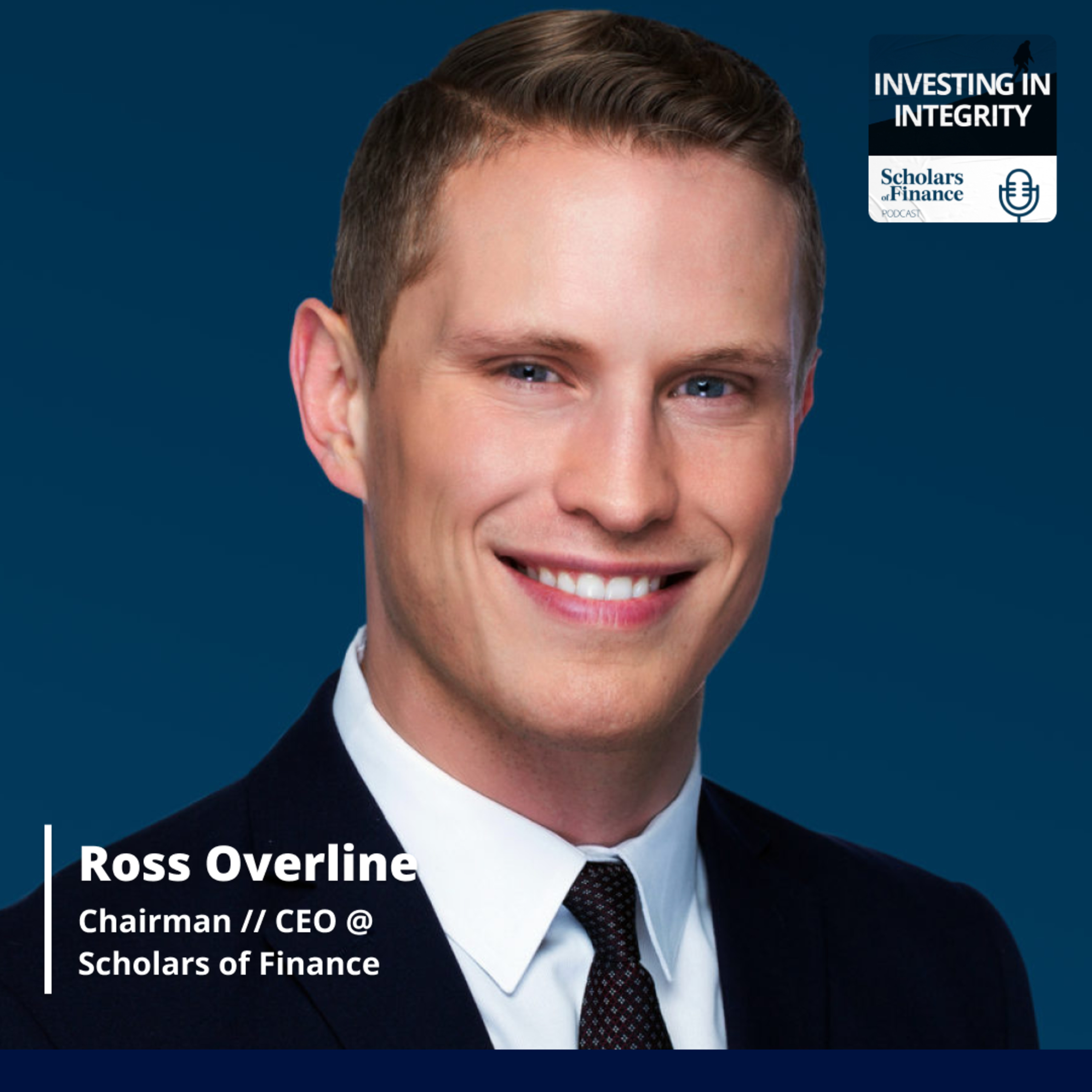 #68 - Shaping the Future of Finance: Ross Overline (Chairman & CEO @ Scholars of Finance) episode artwork