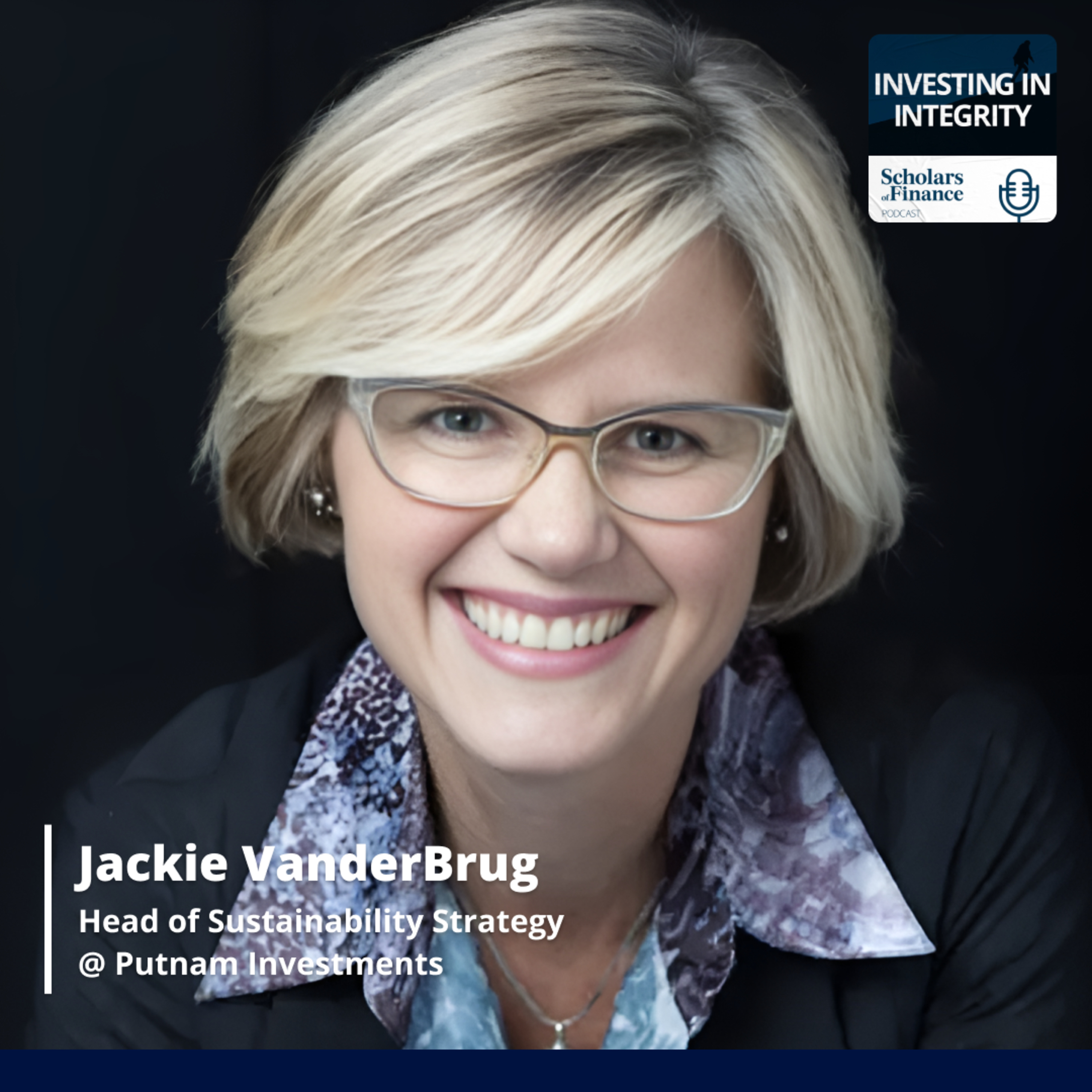 #71 - Beyond Dollars: The Power of Sustainable Stewardship, Jackie VanderBrug (Head of Sustainability Strategy @ Putnam Investments) episode artwork