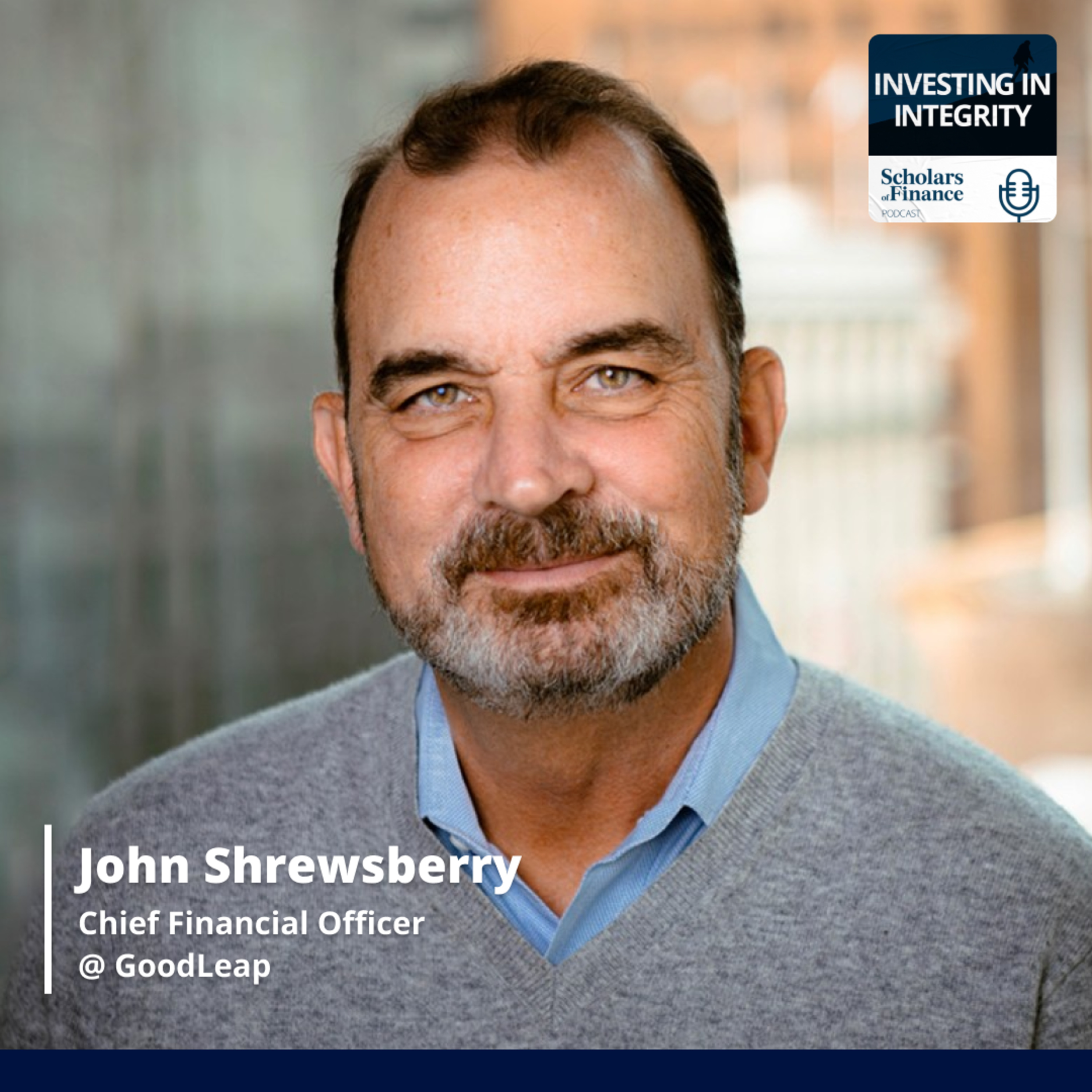 #75 - Integrity Masterclass: John Shrewsberry (CFO @ GoodLeap + Former CFO @ Wells Fargo) episode artwork