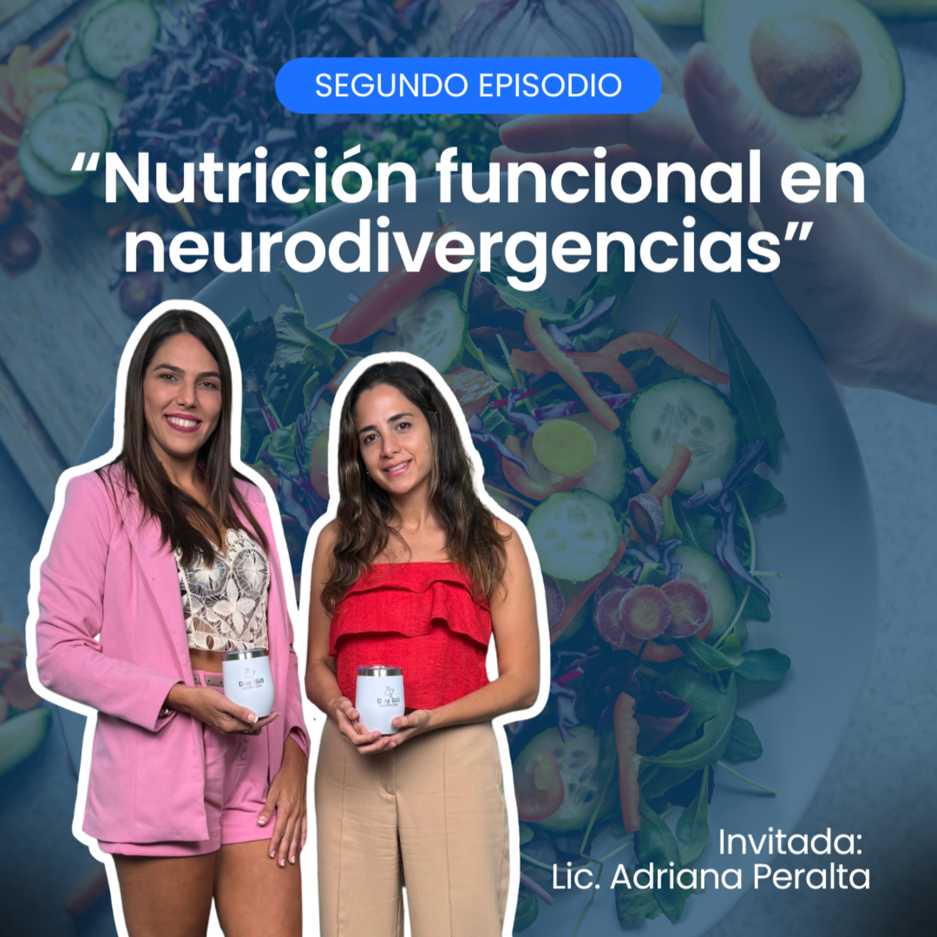 Nutrición funcional en neurodivergencias | EP. 02