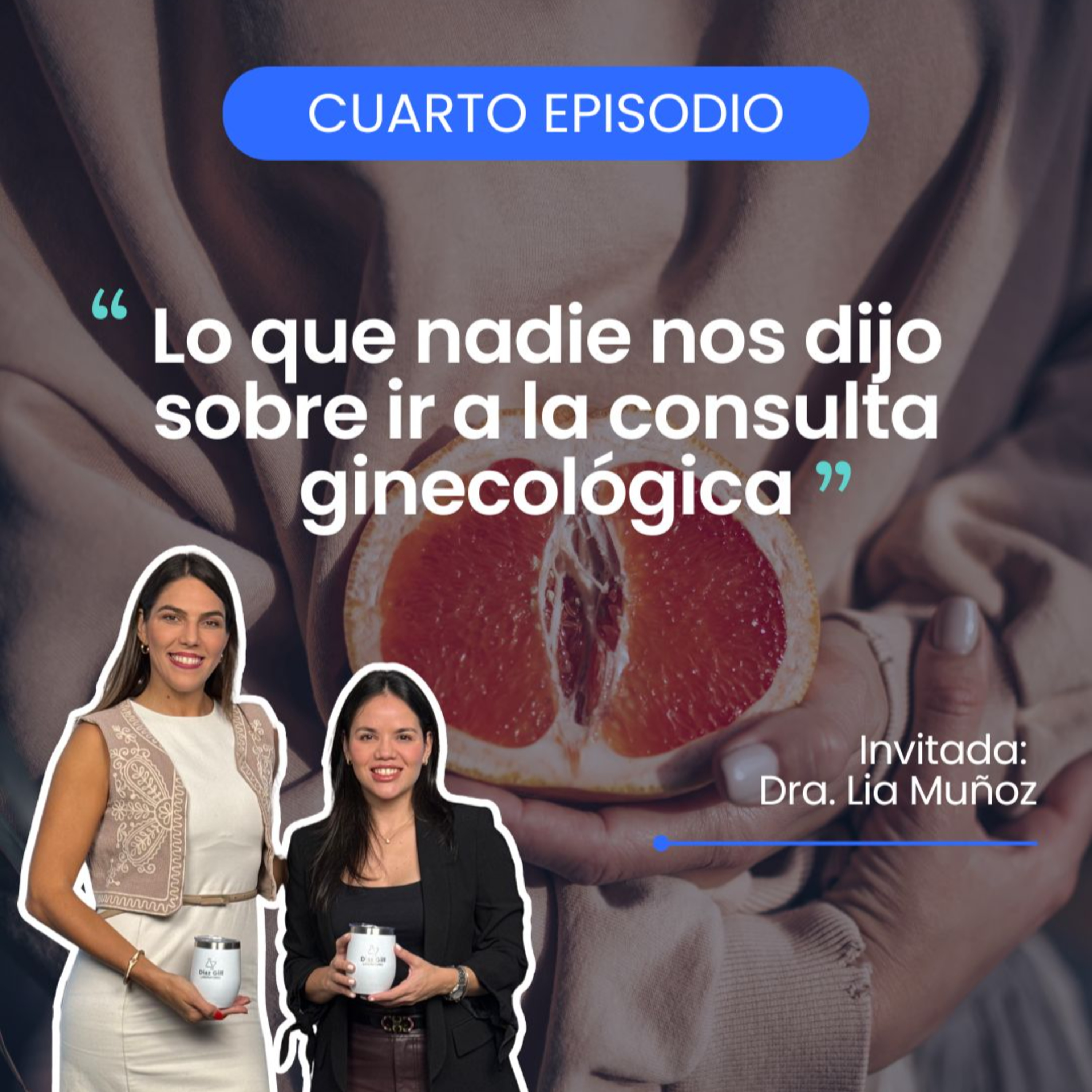 Lo que nadie nos dijo sobre ir a la consulta ginecológica | EP. 04