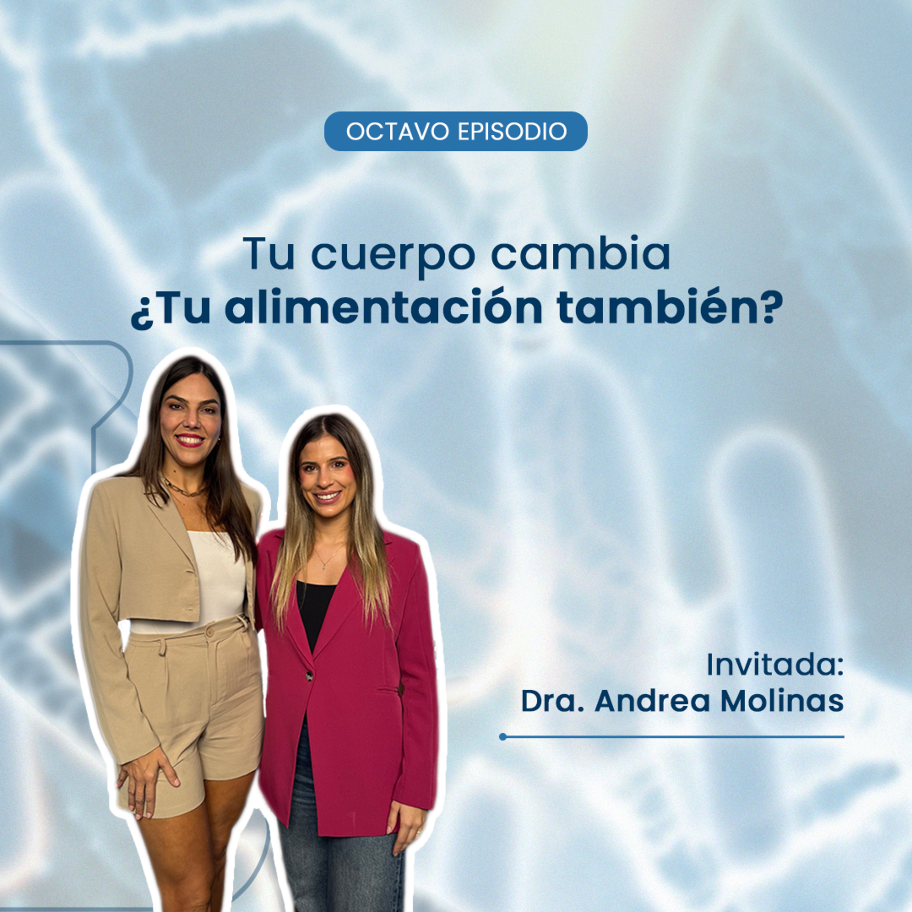 Tu cuerpo cambia. ¿Tu alimentación también? | EP. 08