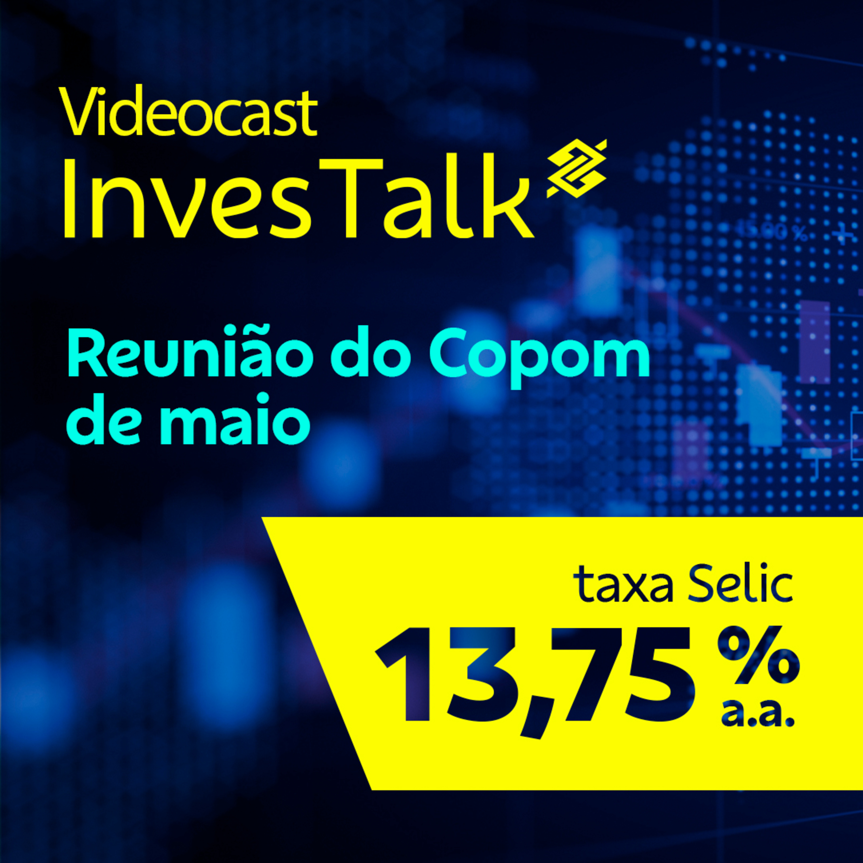 Reunião do Copom de maio de 2023 - Podcast InvesTalk | BB episode artwork
