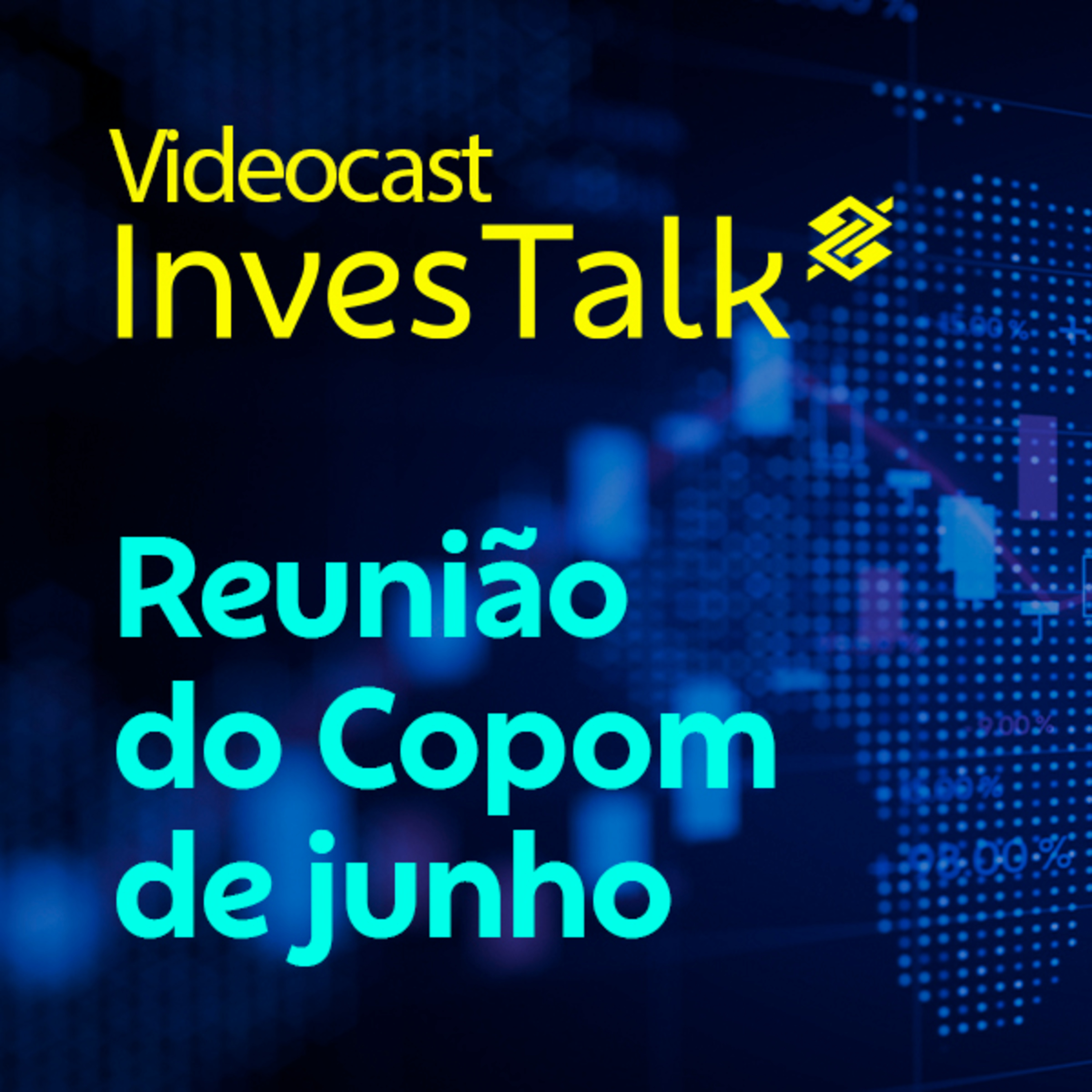 Selic: Copom mantém taxa de juros em 10,50% a.a. | InvesTalk | BB episode artwork