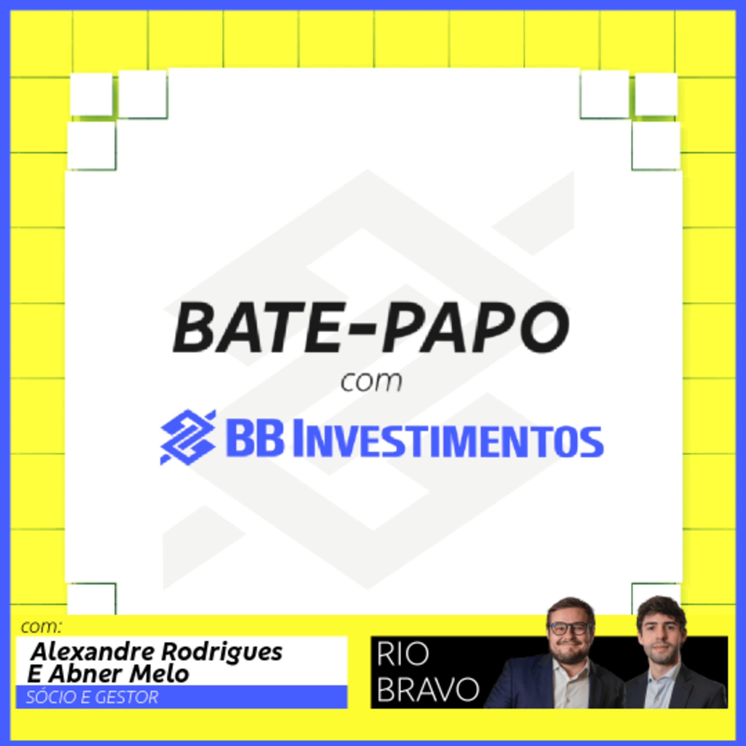 Bate-Papo com BB-BI | RBVA11 | Alexandre Rodrigues e Abner Melo  episode artwork