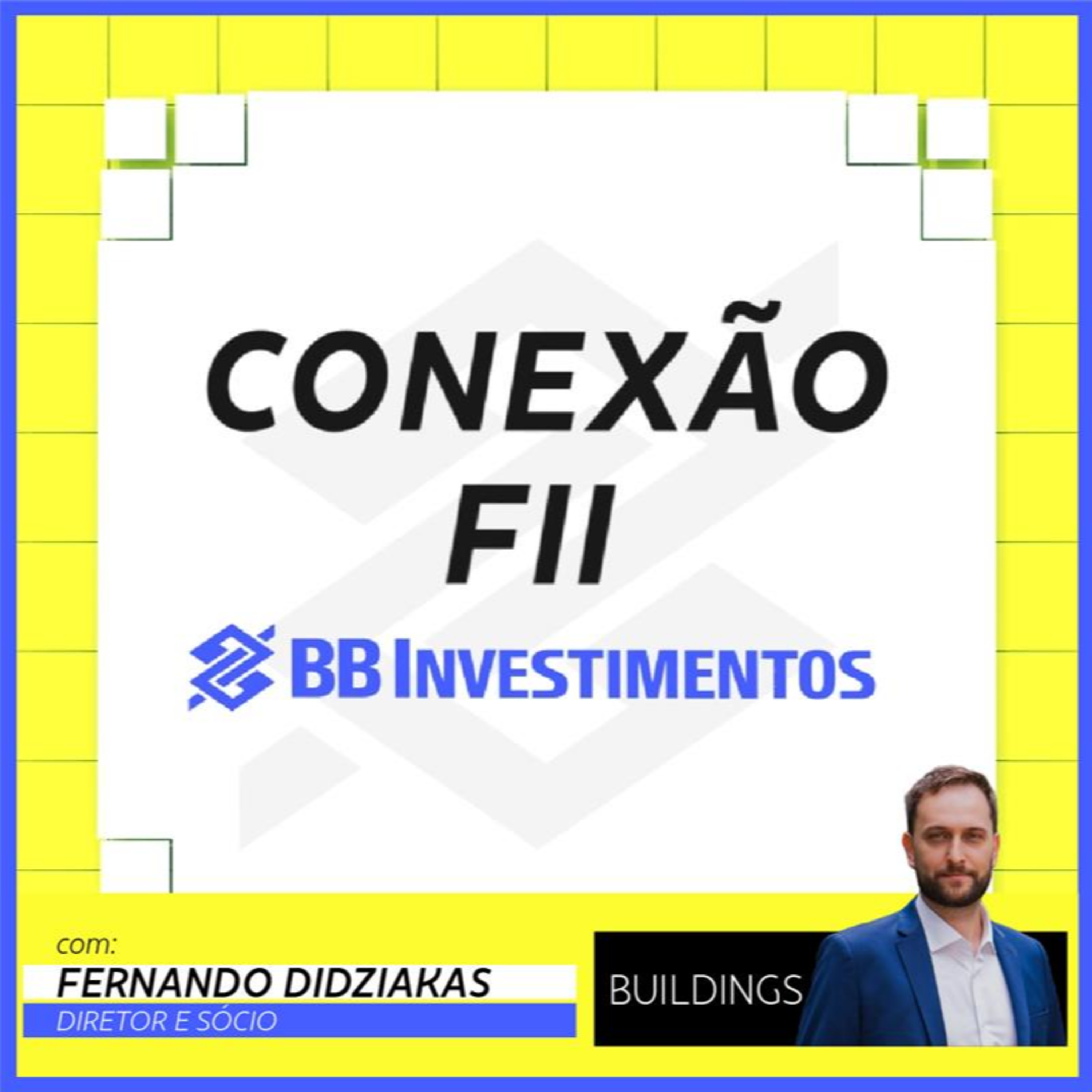 Conexão FII | Buildings | Lajes Corporativas episode artwork