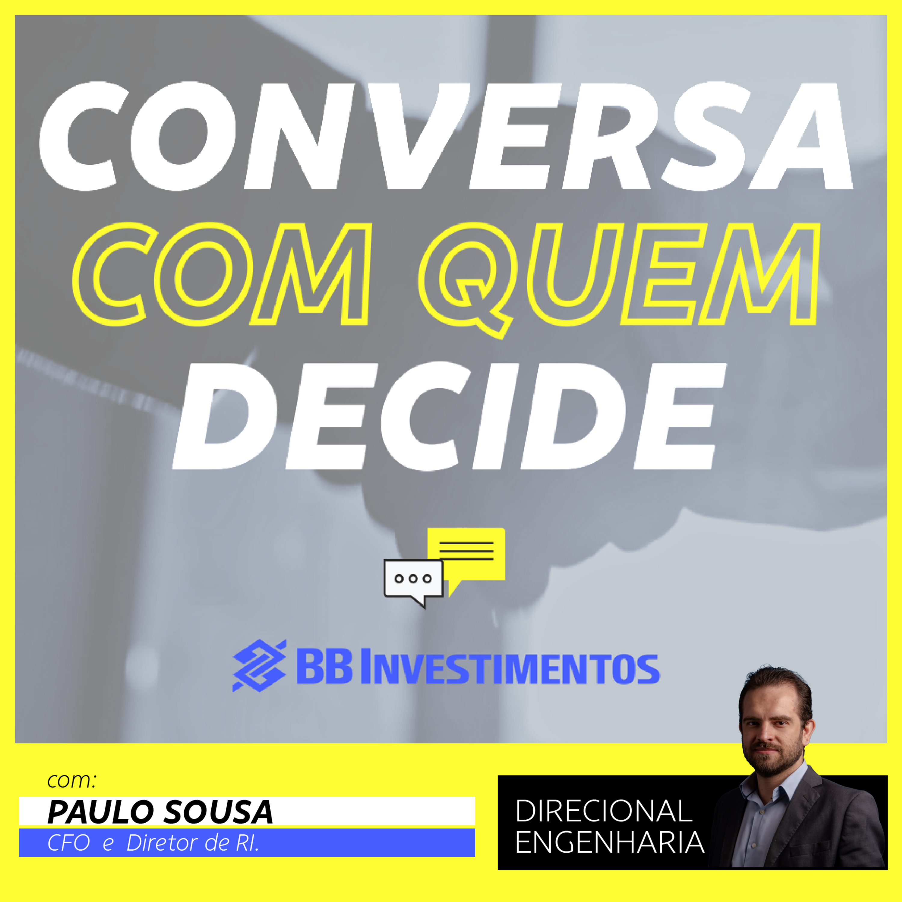 Conversa com Quem Decide - BB-BI | Paulo Sousa - Direcional episode artwork