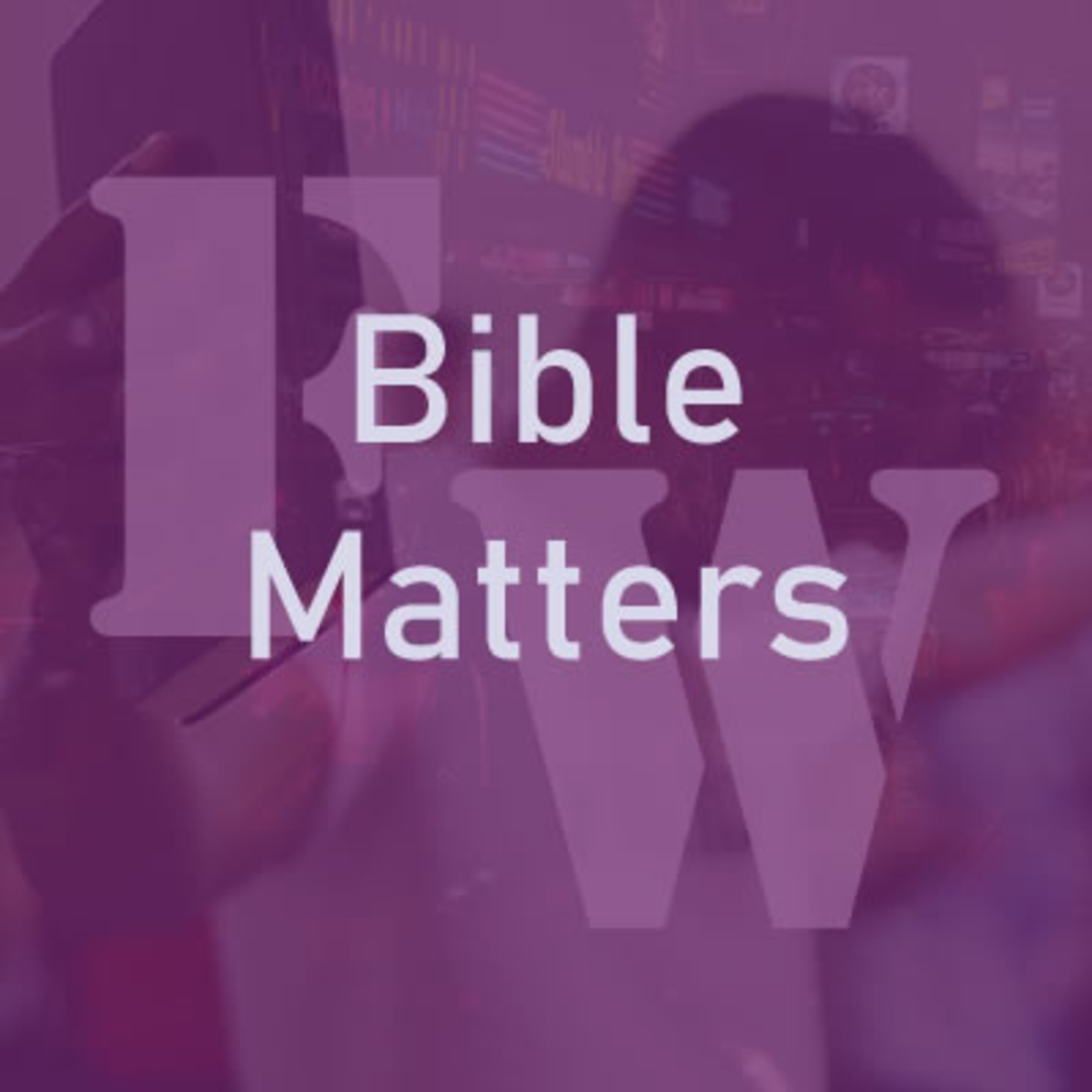 Bible Matters: When God Doesn't Meet Expectations VI episode artwork