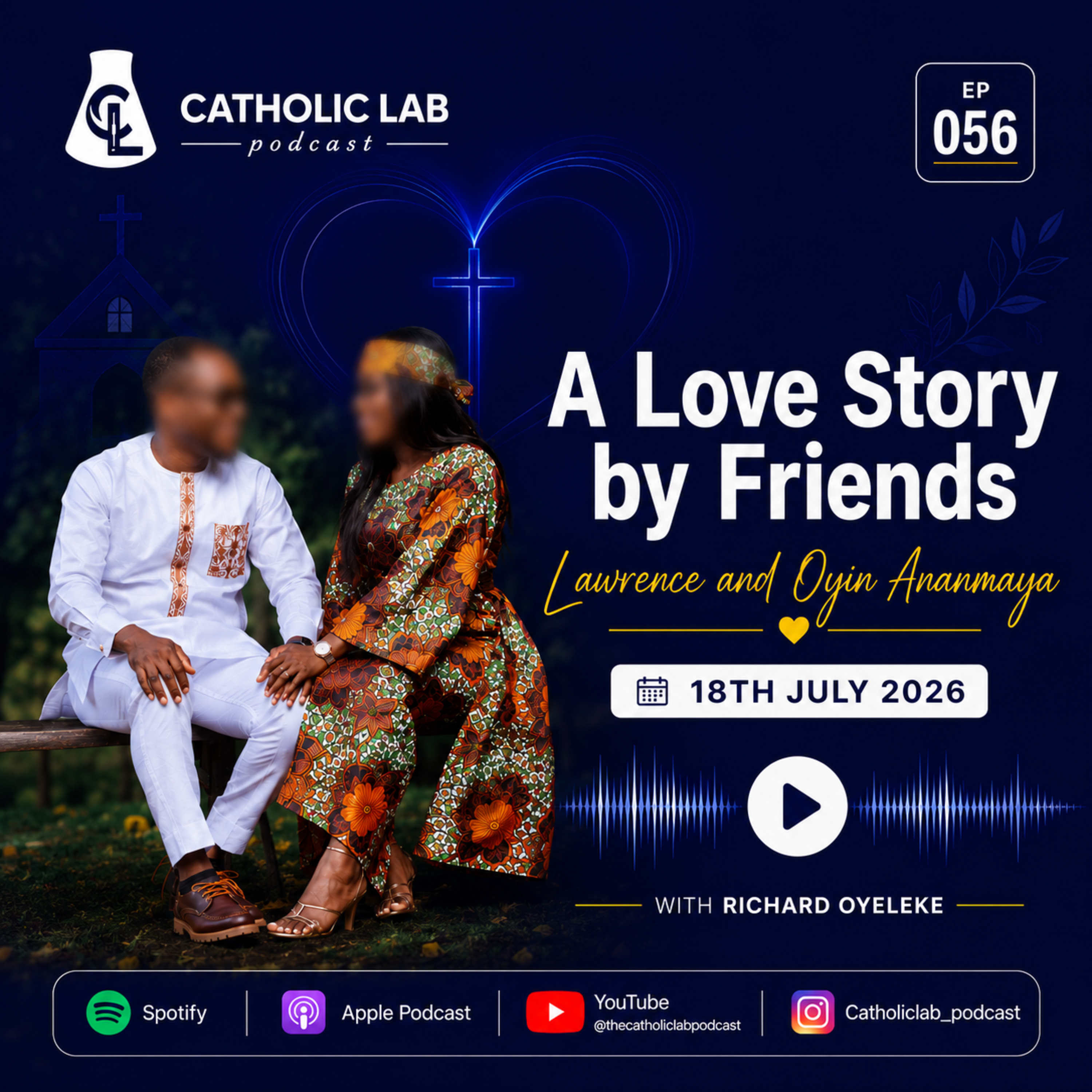 056_A Love Story by Friends_ Lawrence and Oyin Ananmaya 18th July 2026 episode artwork