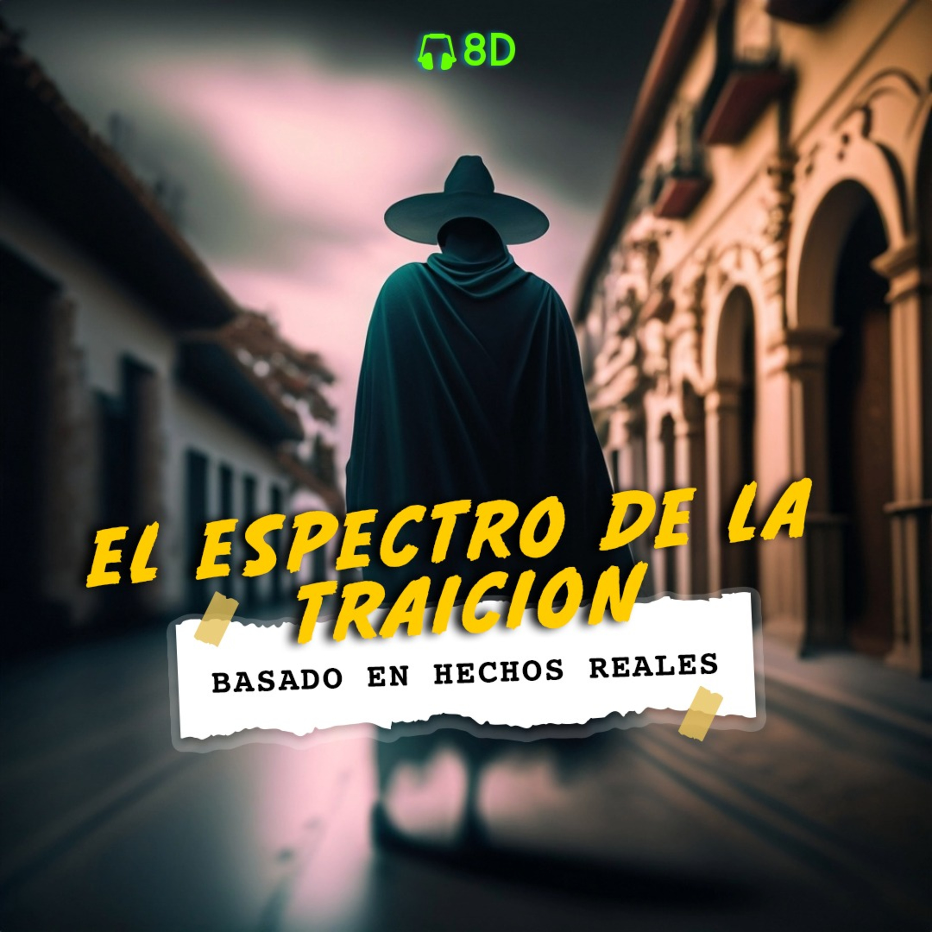 Especial- EL Hubiera Existe - El Espectro de la Traición