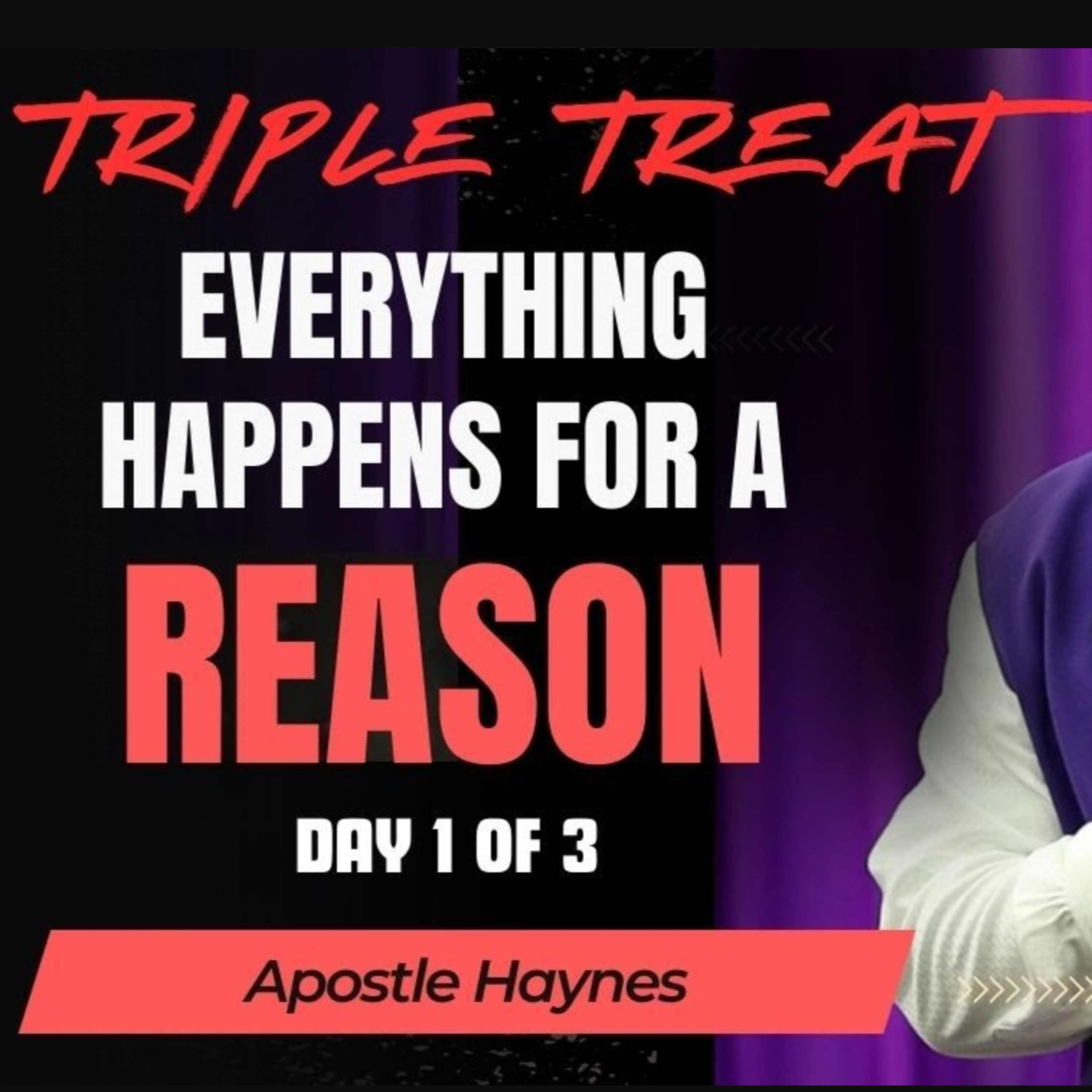 Everything Happens for a Reason / Apostle Haynes (Day 1 of Day 3) episode artwork
