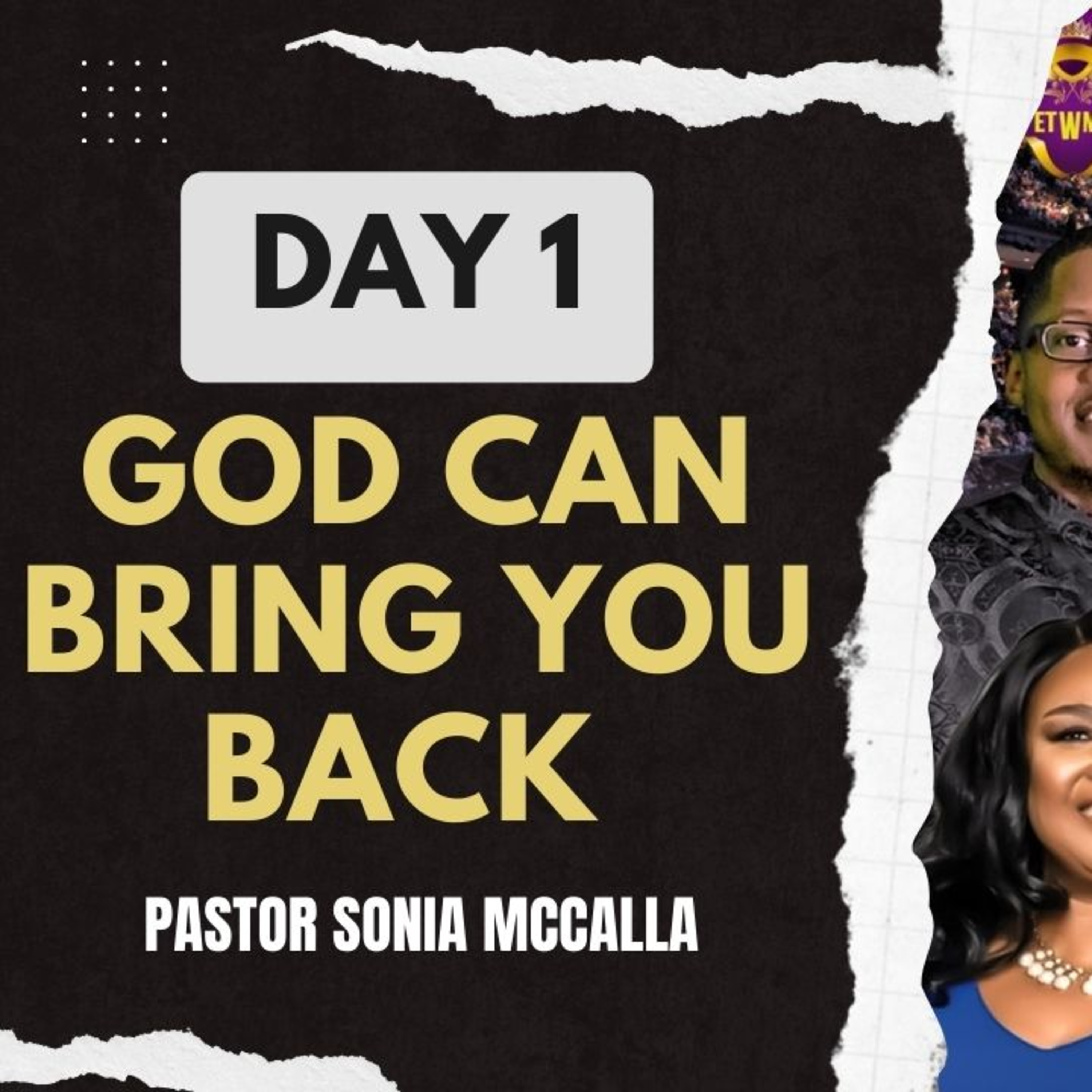 God can bring you back // Pastor Sonia McCalla // (Day 1 of 3) episode artwork