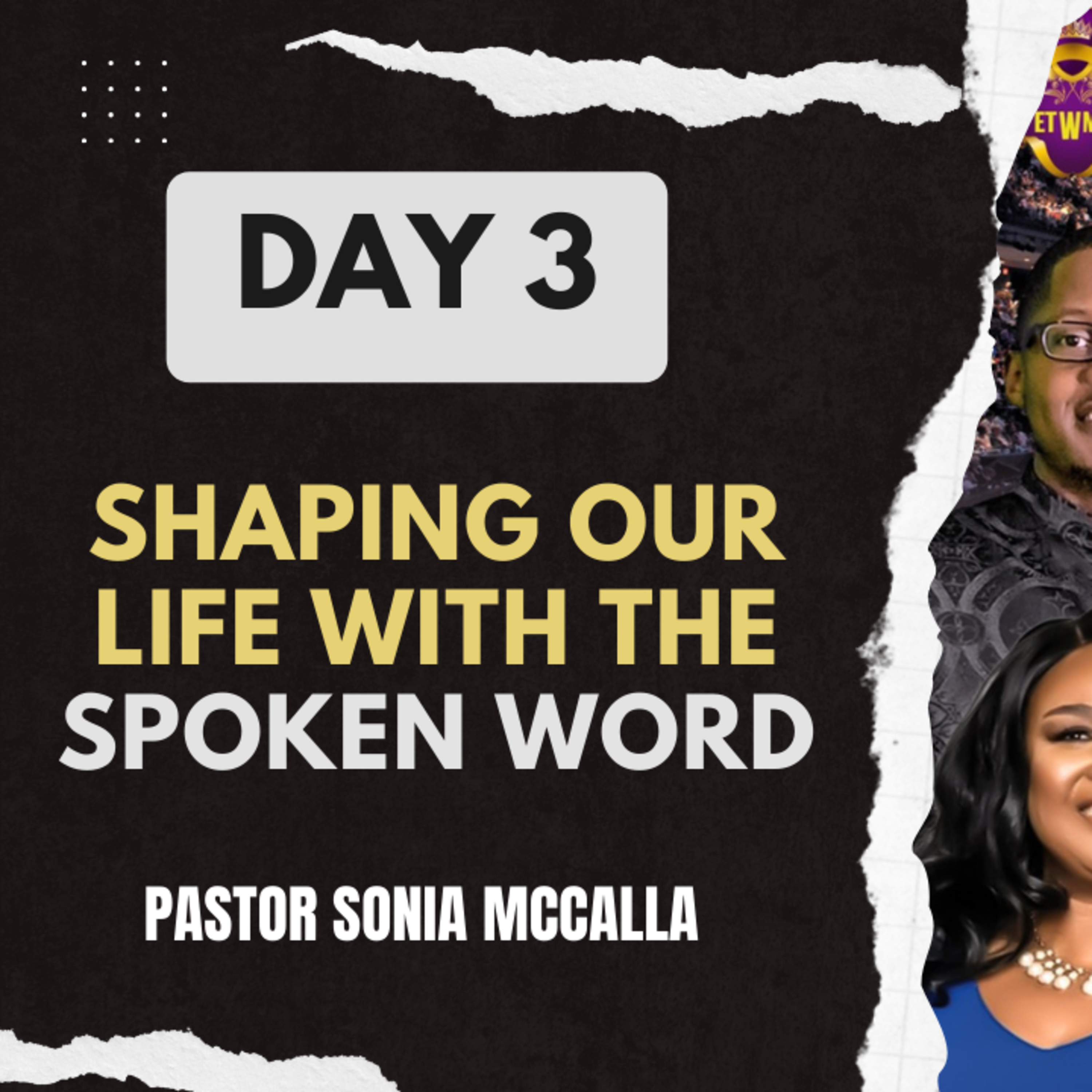 Shaping our life with the spoken word // Pastor Sonia McCalla // (Day 3 of 3) episode artwork