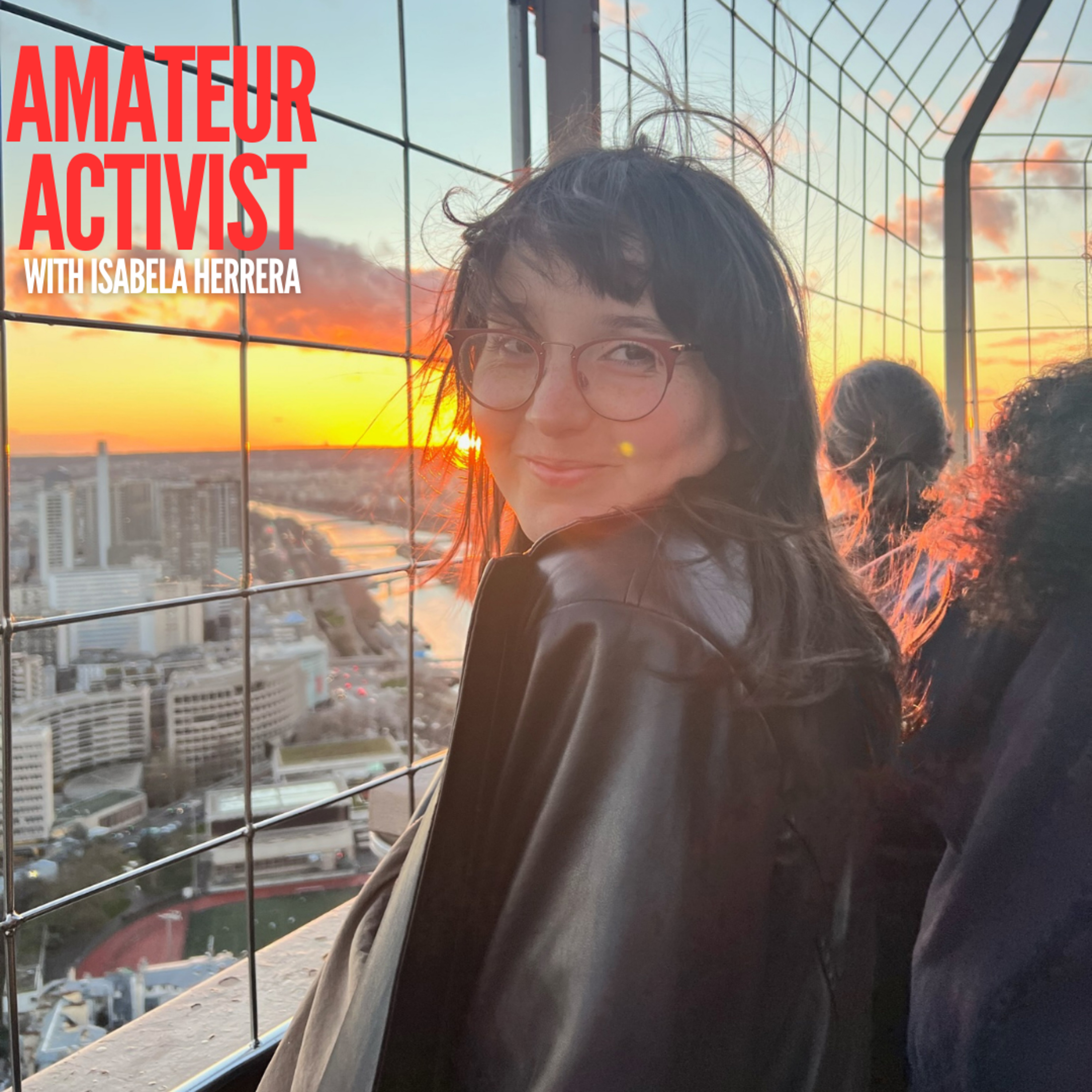 Amateur Activist with Isabela Herrera