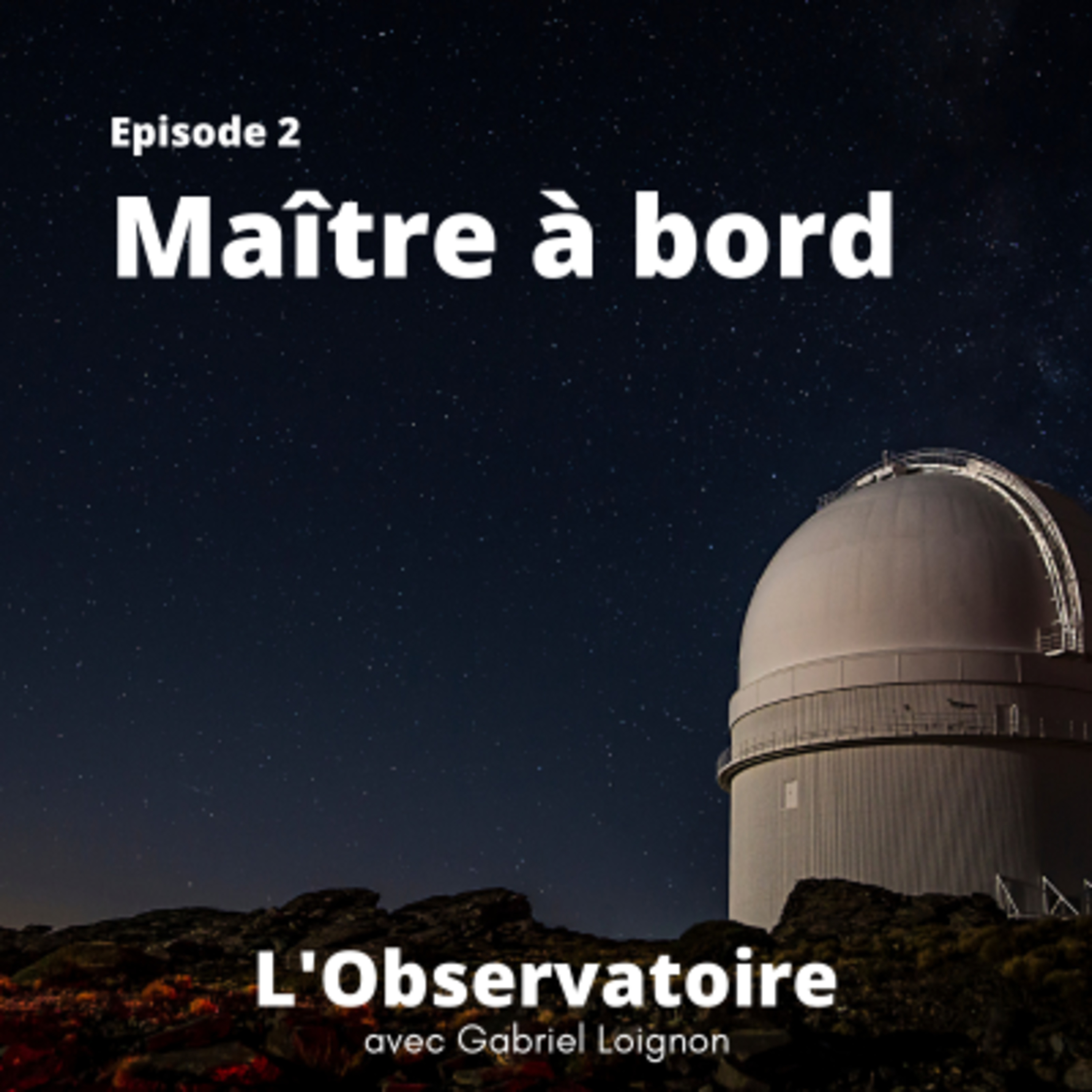 L\'Observatoire avec Gabriel Loignon