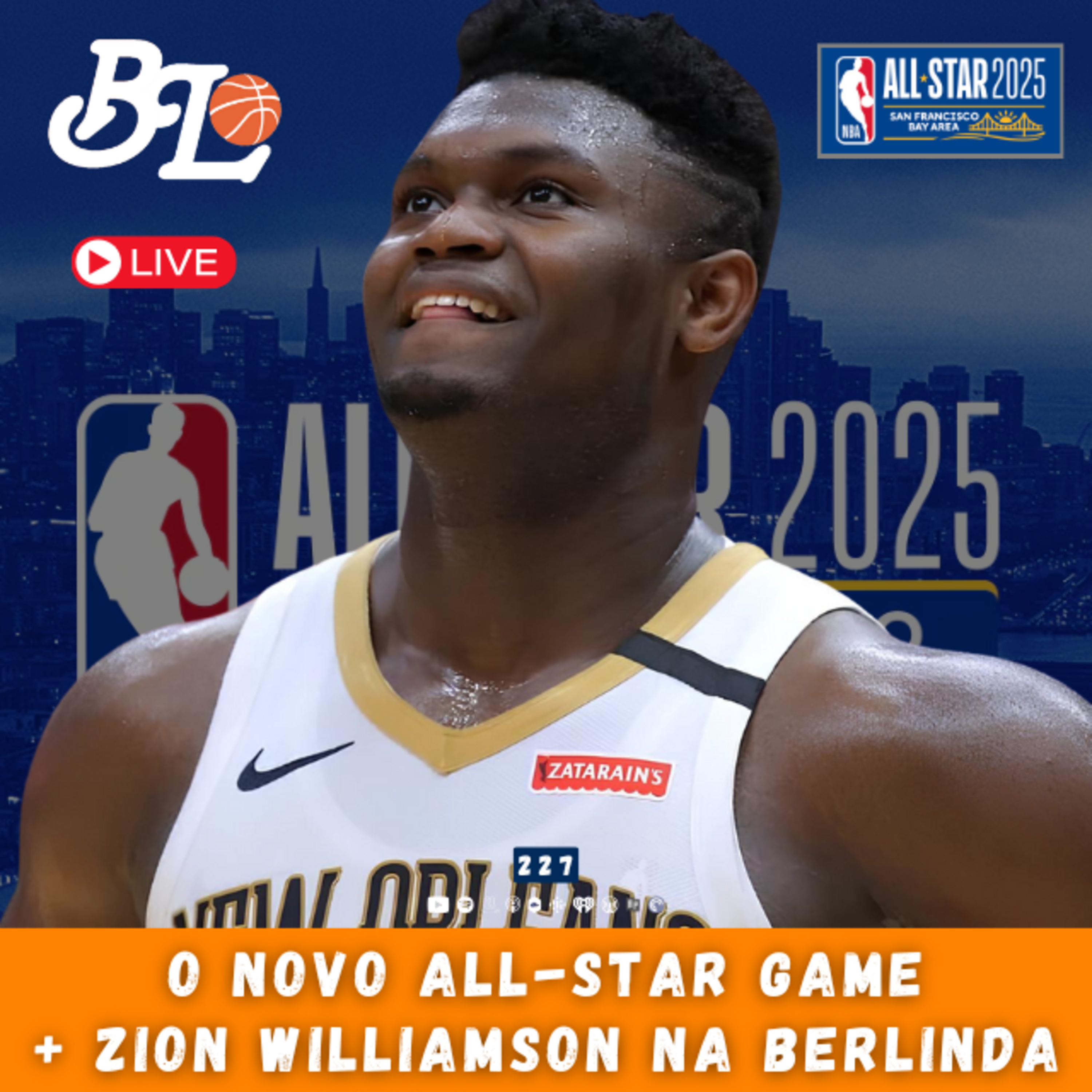 Podcast #227 - O novo formato do All-Star Game & Fim da linha pra Zion no Pelicans? episode artwork