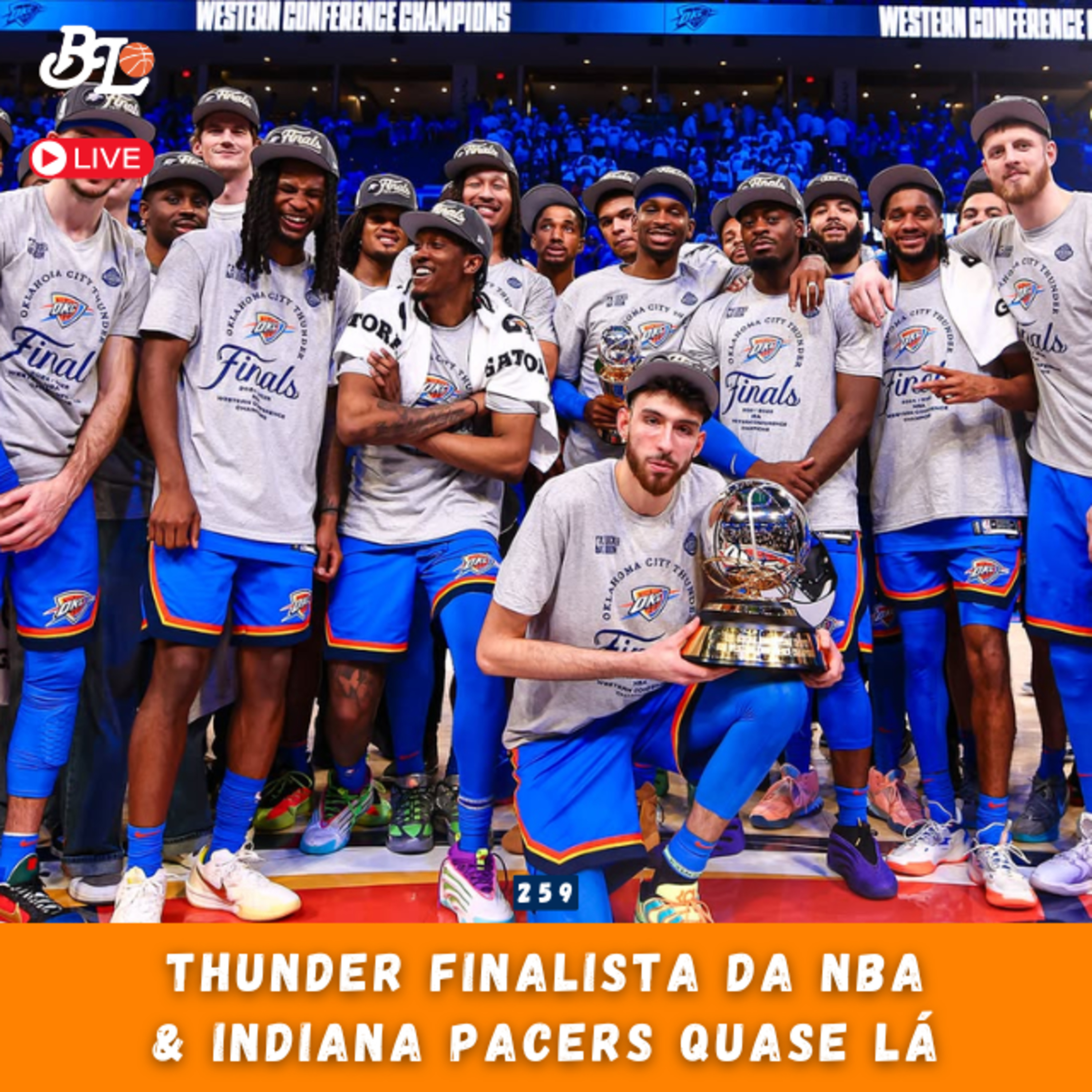 Podcast #259 - Thunder finalista da NBA & Indiana Pacers quase lá episode artwork