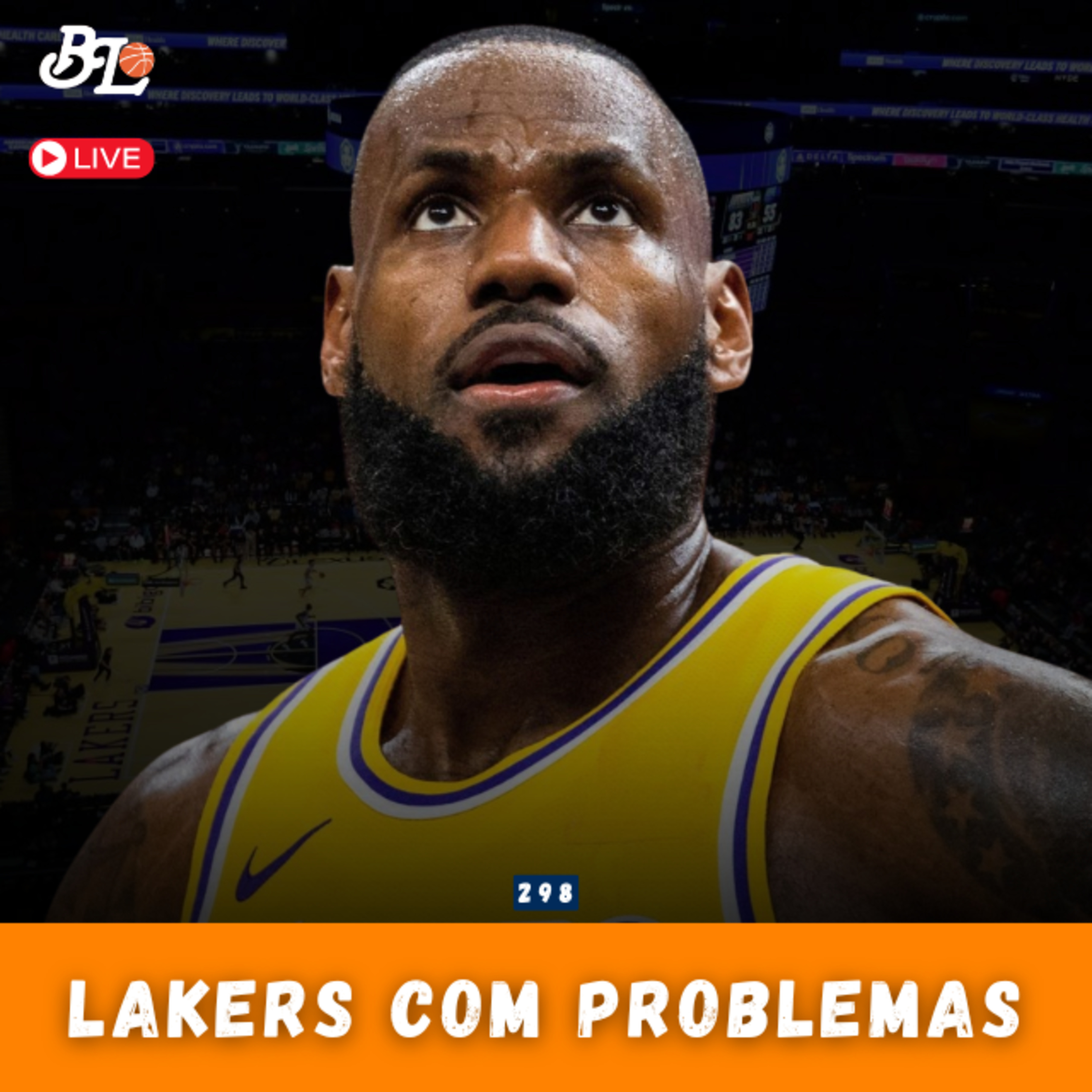 Podcast #298 - Problemas no Los Angeles Lakers & Ninguém será MVP?