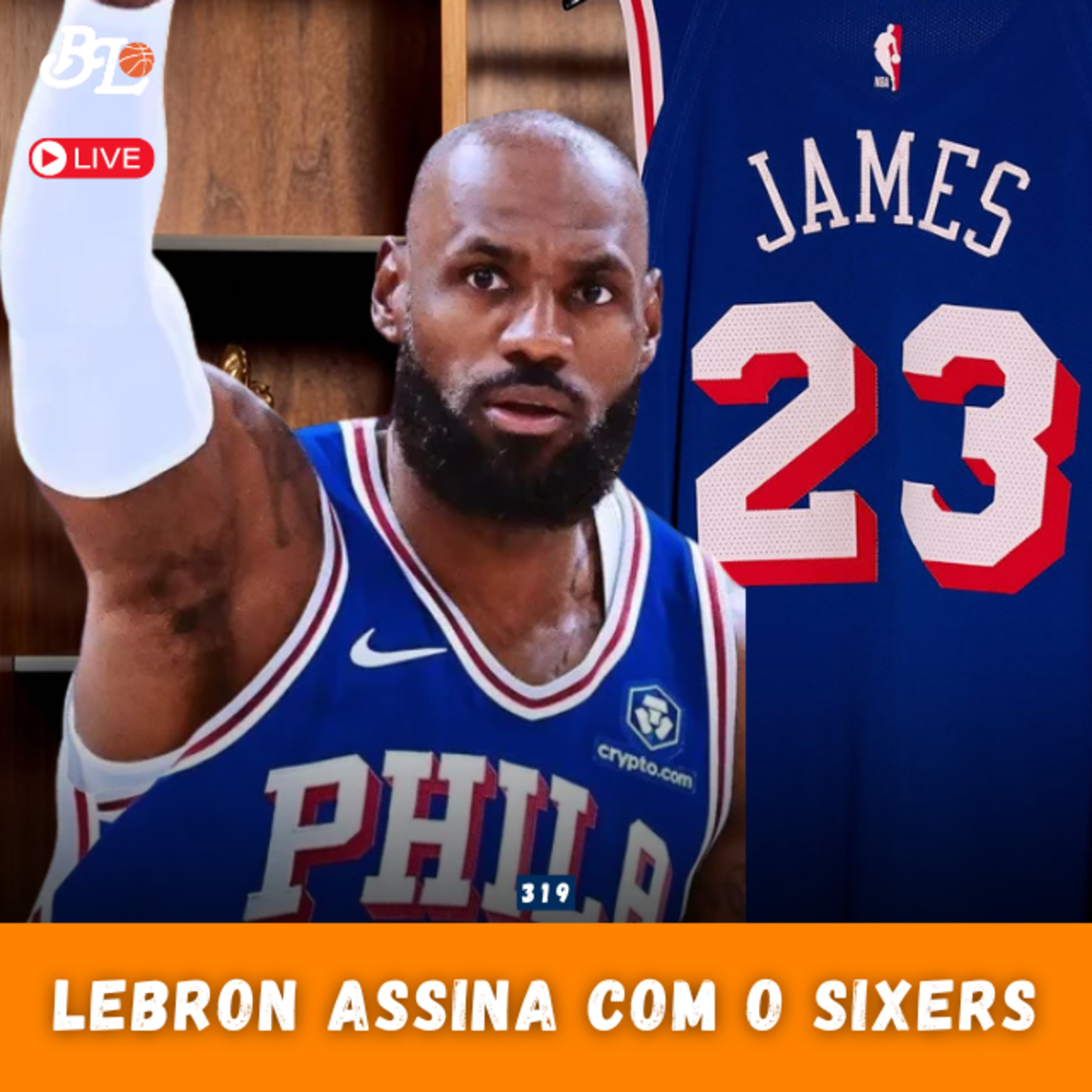 Podcast #319 - LeBron James vai jogar no Philadelphia 76ers episode artwork