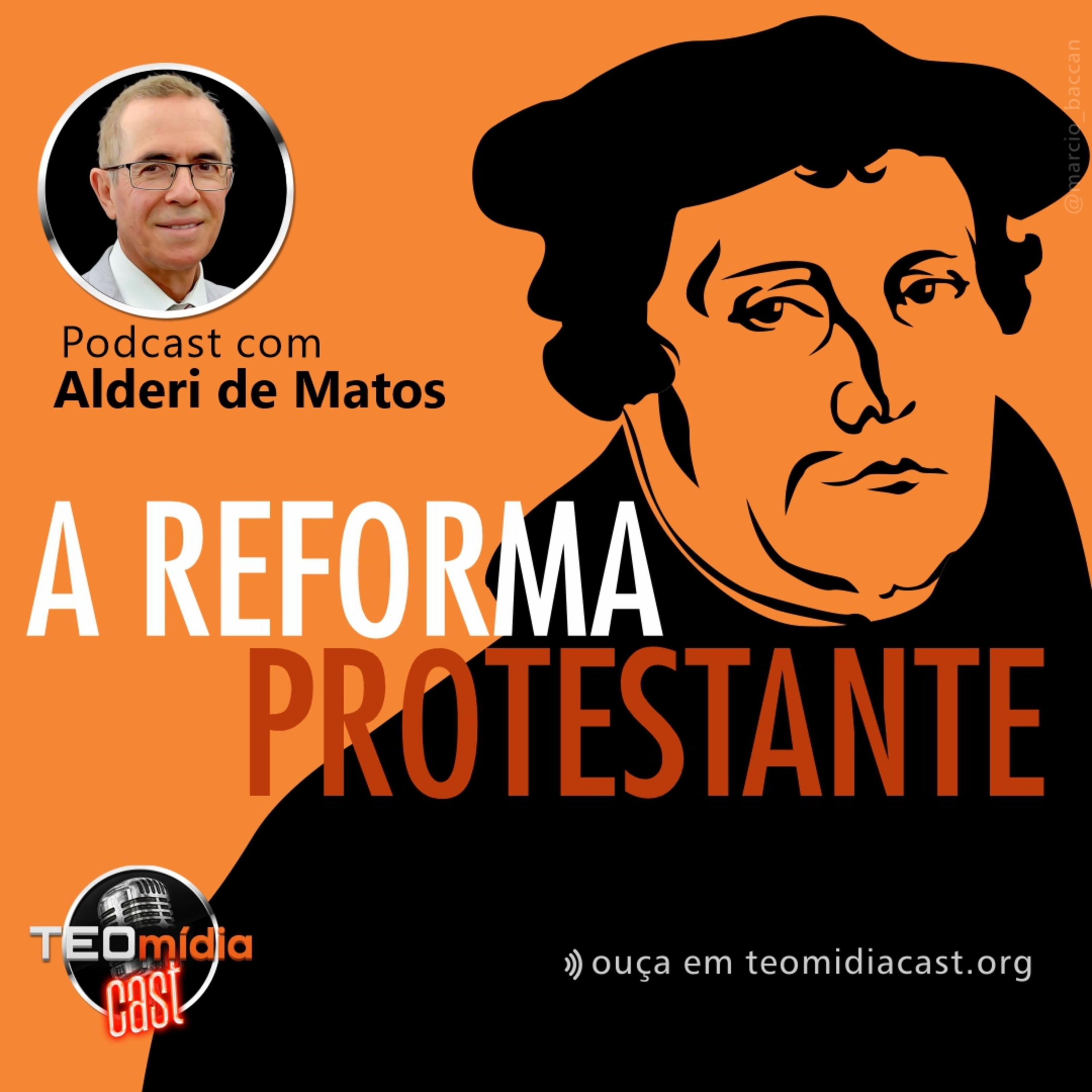 TEOmídia Cast #097 A Reforma Protestante - Alderi de Matos