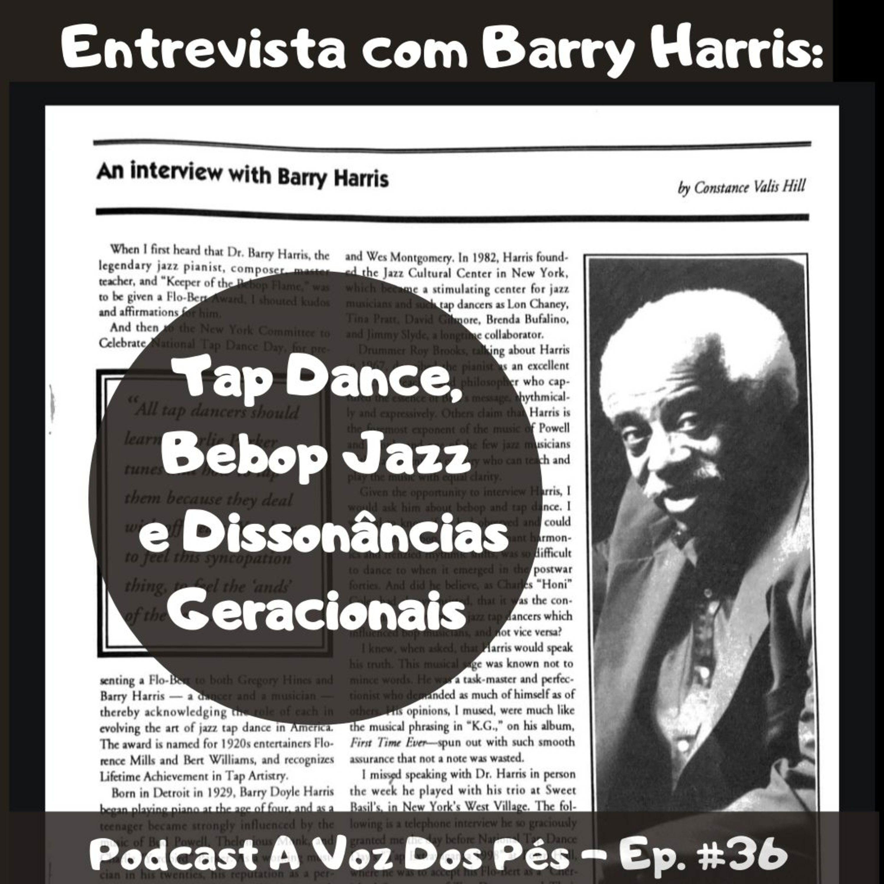 #36 - Entrevista com Barry Harris (Tap Dance, Bebop e Dissonâncias Geracionais