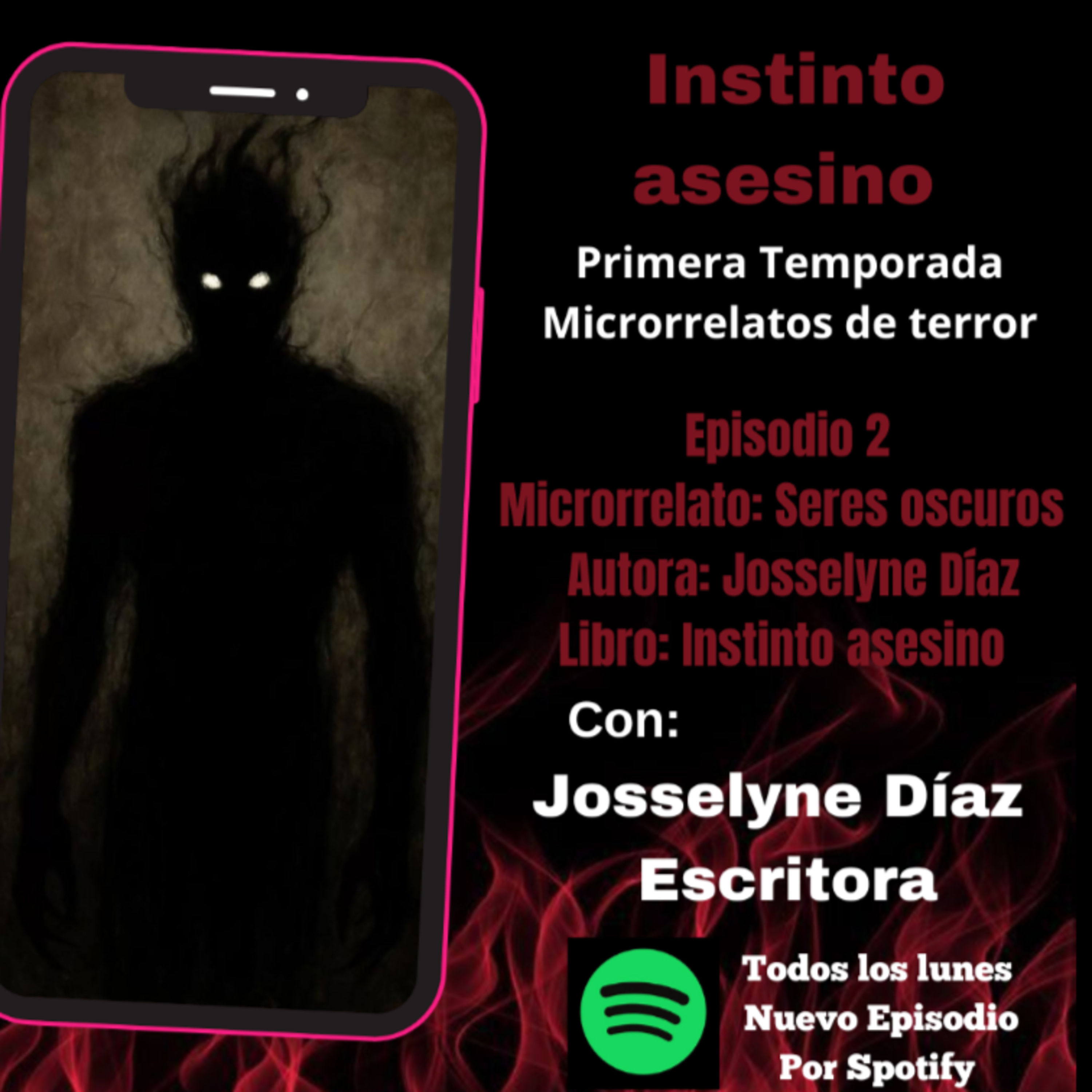 Episodio 2 Microrrelato: Seres oscuros Autora: Josselyne Díaz Libro: Instinto asesino  episode artwork