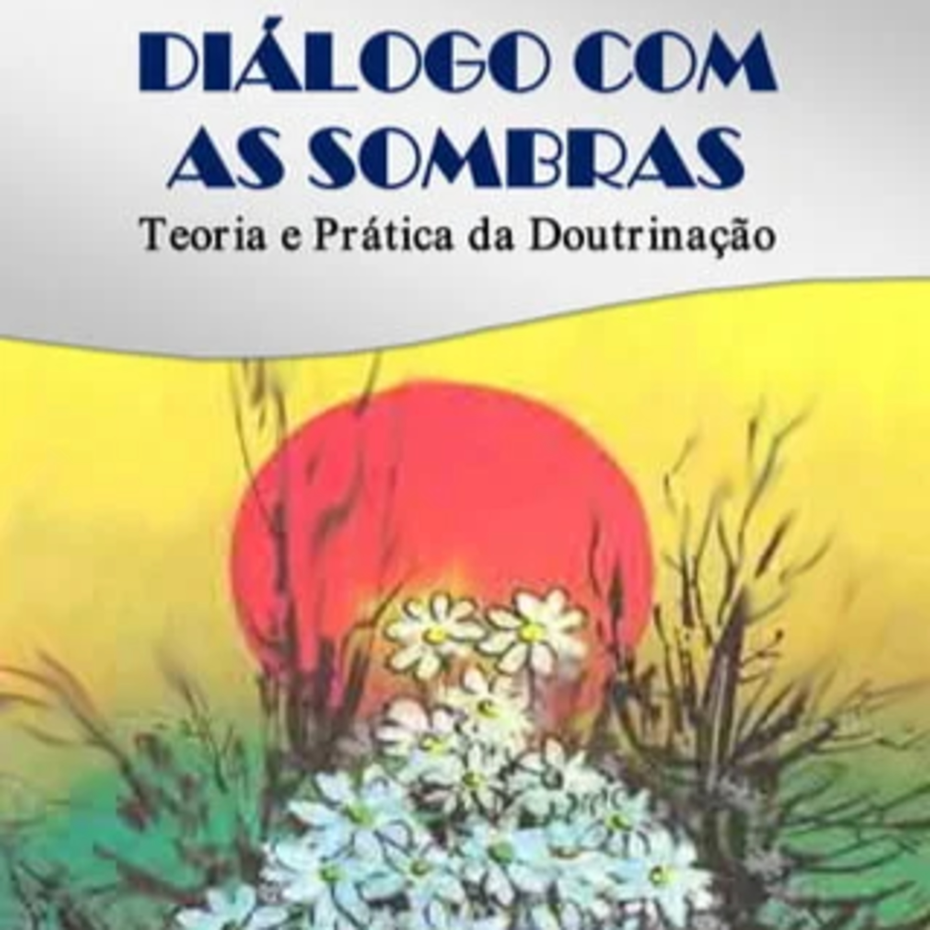 Diálogo com as sombras - Parte 1 - 02.08.2023 - Alcir Mesquita episode artwork