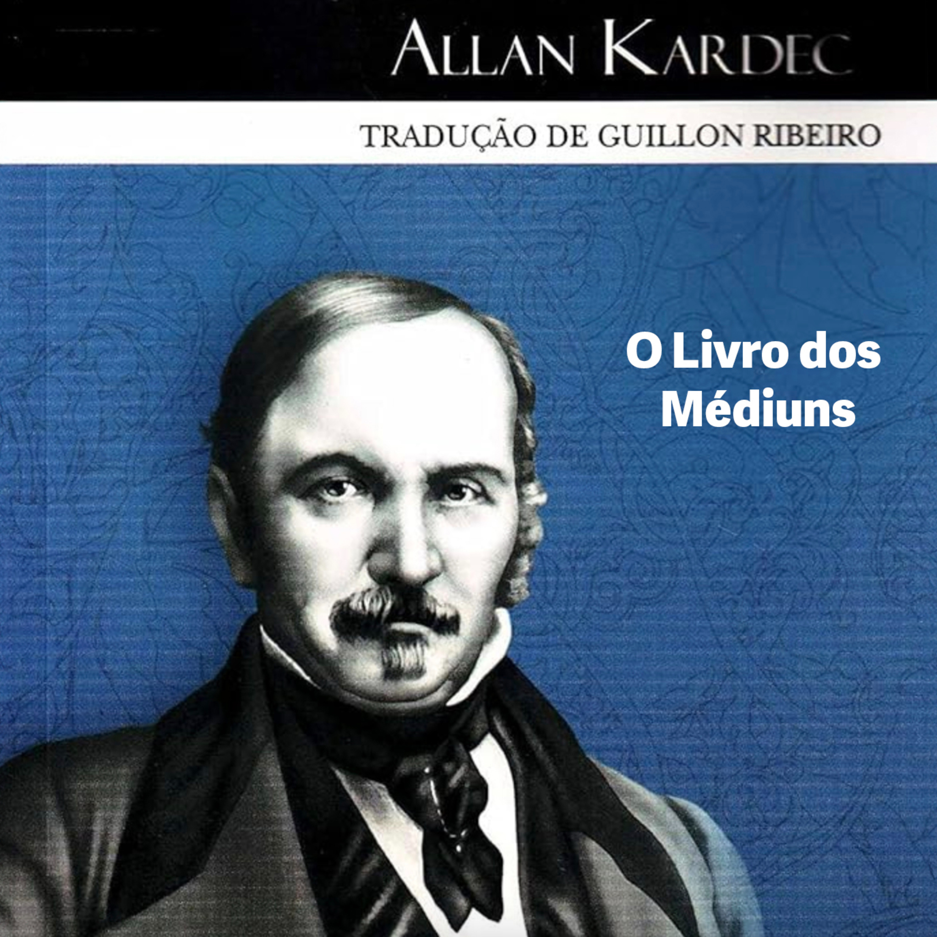 O Livro dos Médiuns - Parte 2 - Cap. XIII - 17.07.2024 - Mauro Oliveira episode artwork