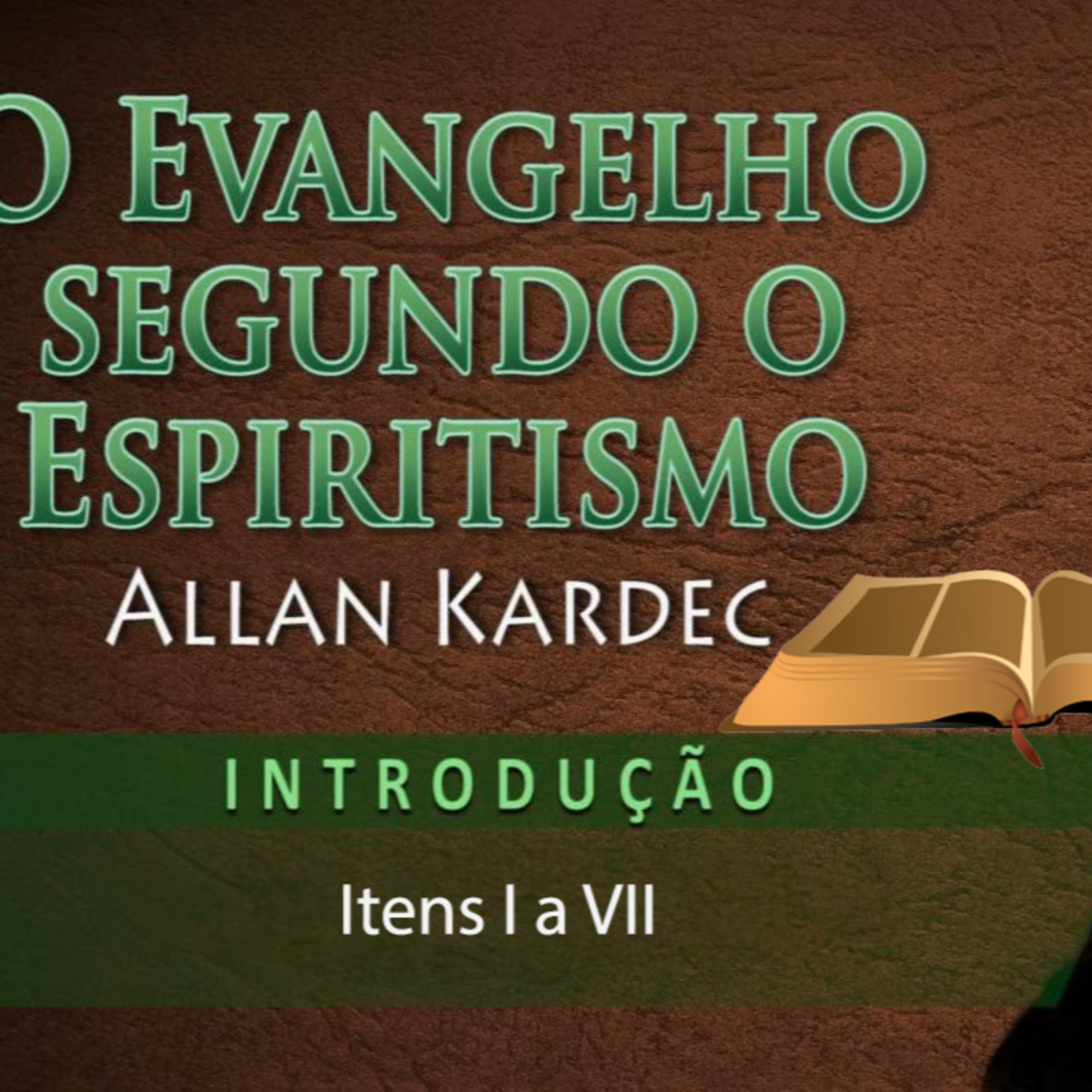 O Evangelho Segundo o Espiritismo - Introdução - Itens I a VII - 11.11.2024 - Cosme Deolindo episode artwork