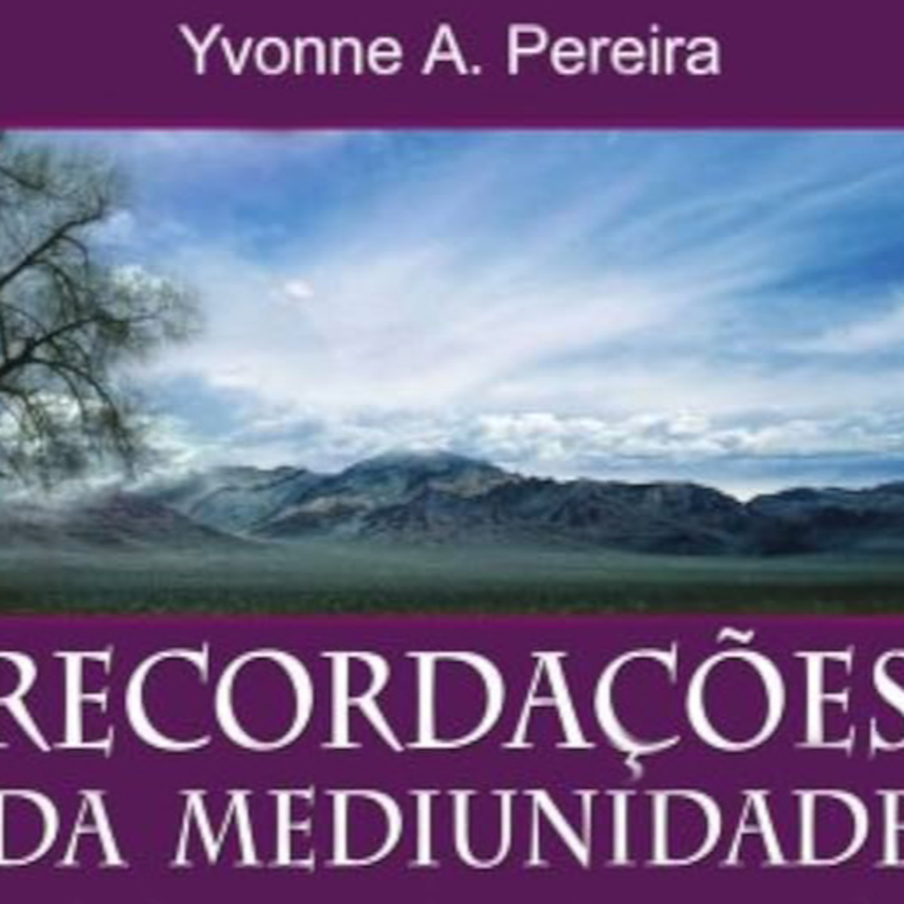 Recordações da Mediunidade - Cap 3 Reminiscências de vidas passadas - Parte II - 11.03.2026 - Gilberto Mesquita episode artwork