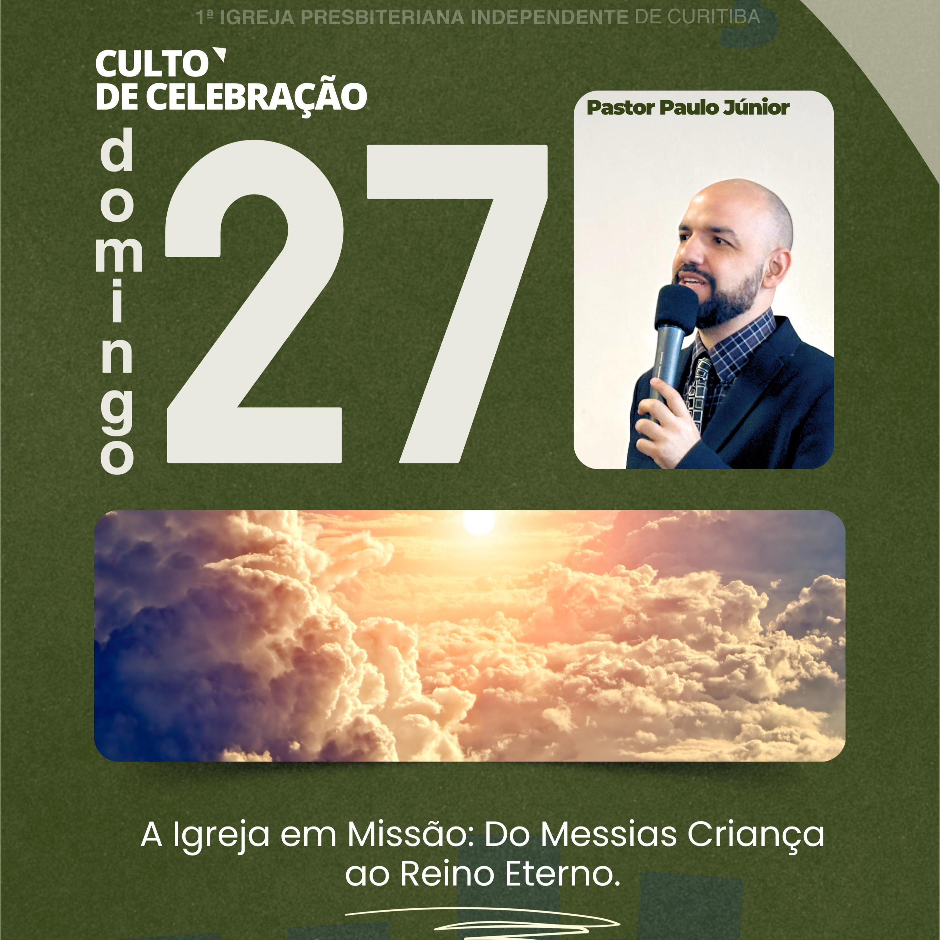 Culto 27/07/2025 – A Igreja em Missão: Do Messias Criança ao Reino Eterno. episode artwork