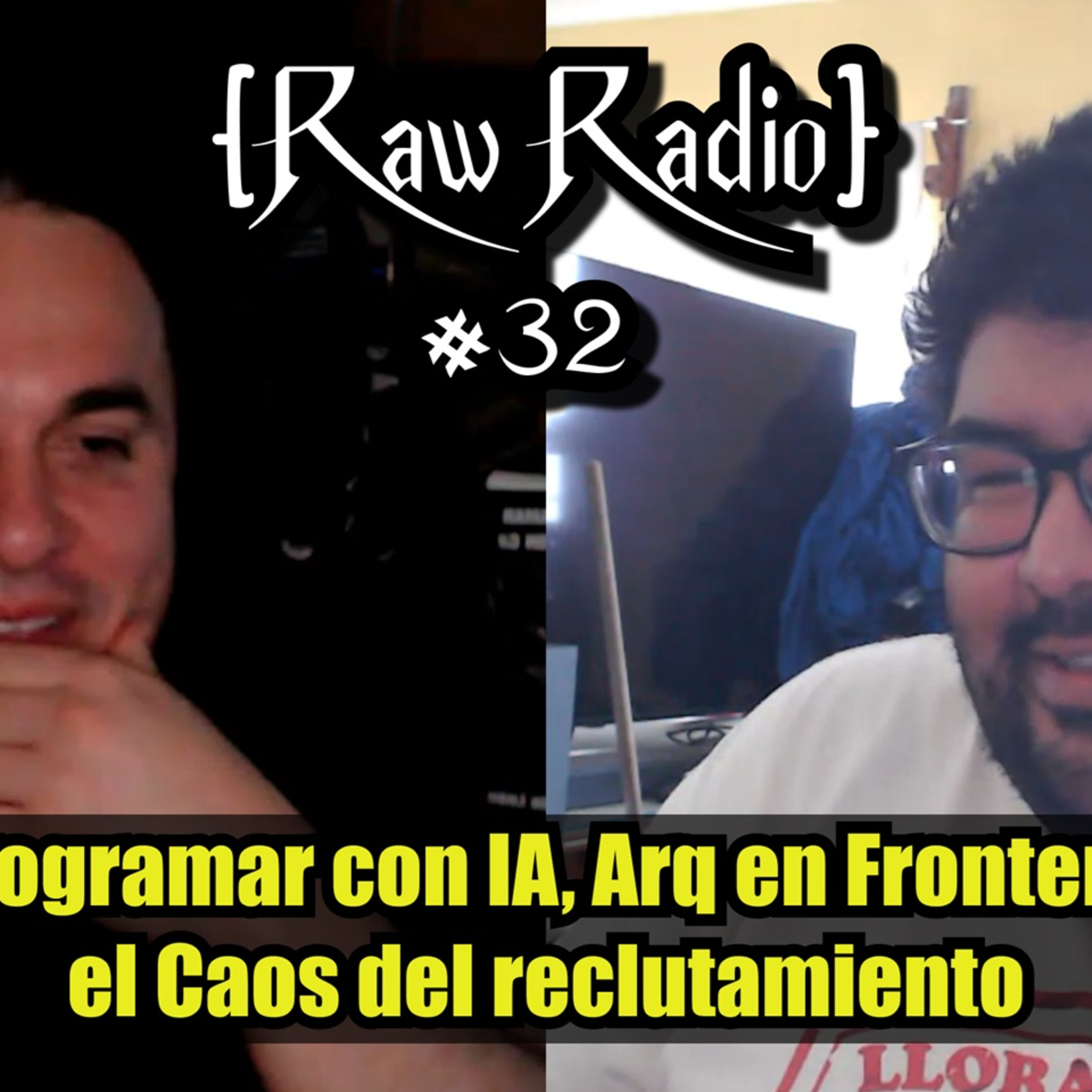 ¡Programar con IA!, Caos en Reclutamiento, Arq en Frontend | Raw Radio #32 ft Joel Gómez episode artwork
