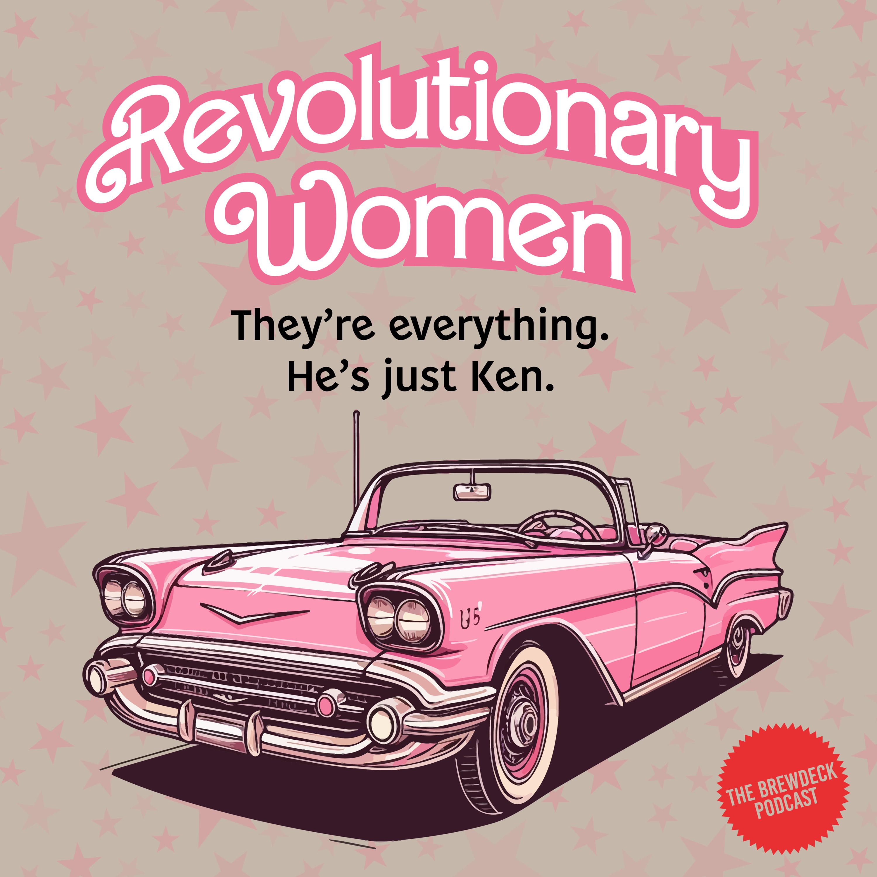 S.5 E.5 - Revolutionary Women: They're Everything, He's Just Ken. episode artwork